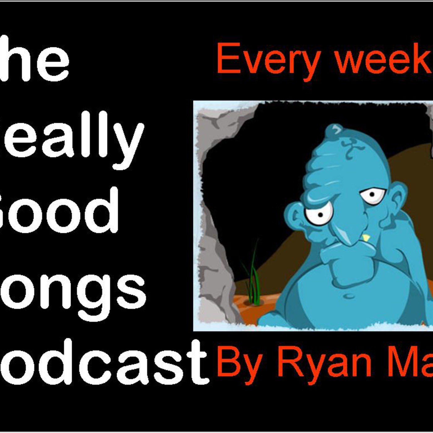 The Really Good Songs Podcast!