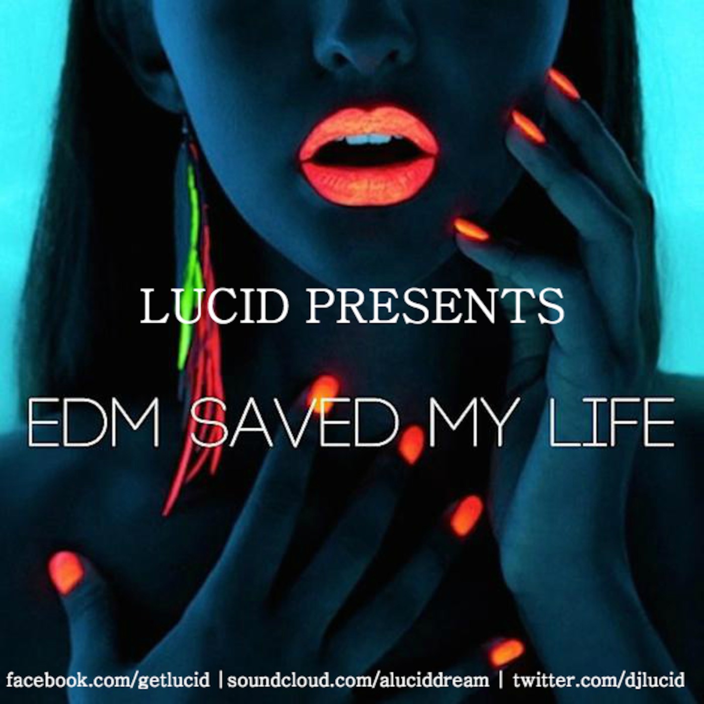 Lucid Presents: EDM SAVED MY LIFE