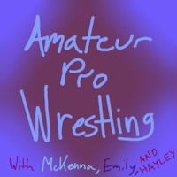 Amateur Pro Wrestling | Free Podcasts | Podomatic"