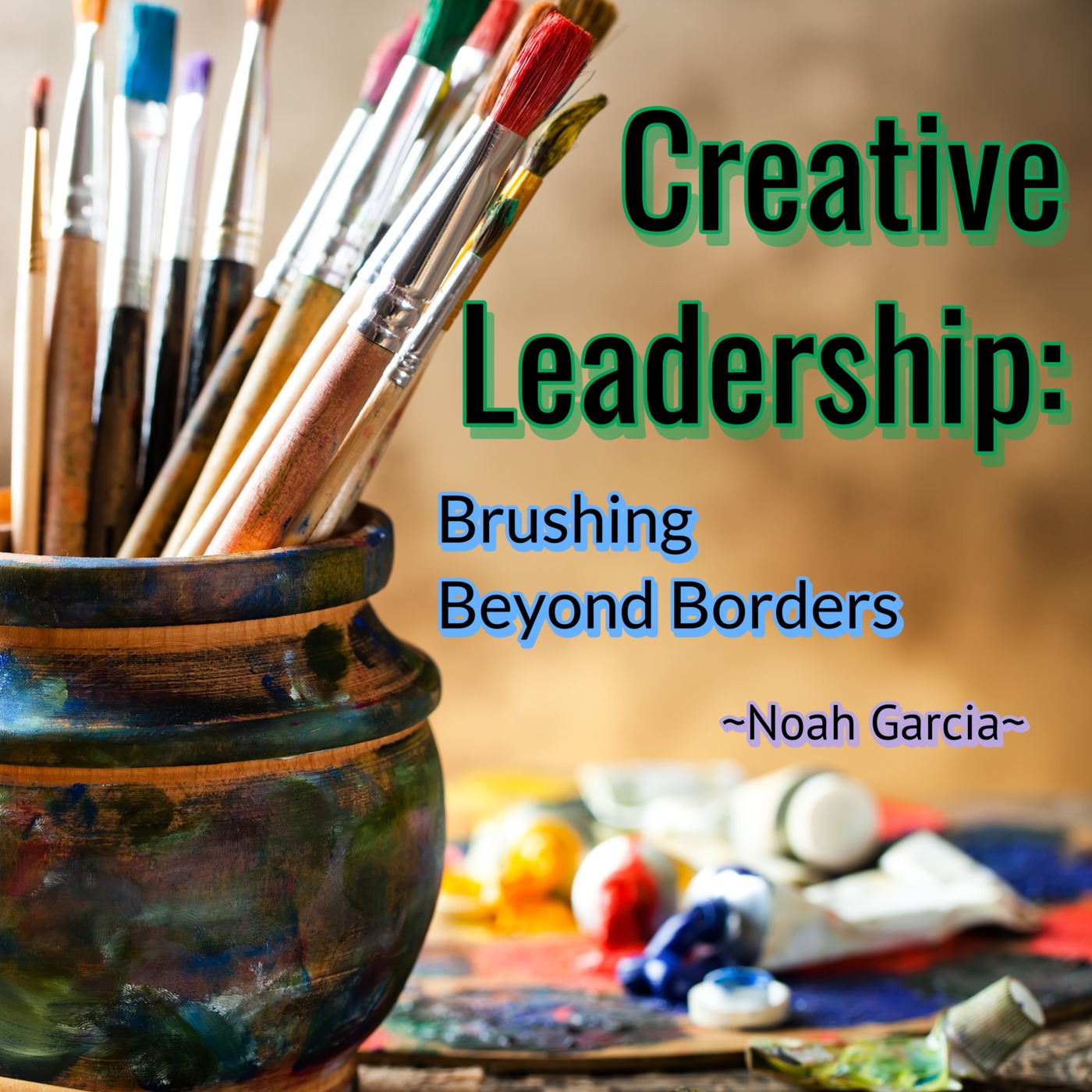 Creative Leadership: Brushing Beyond Borders