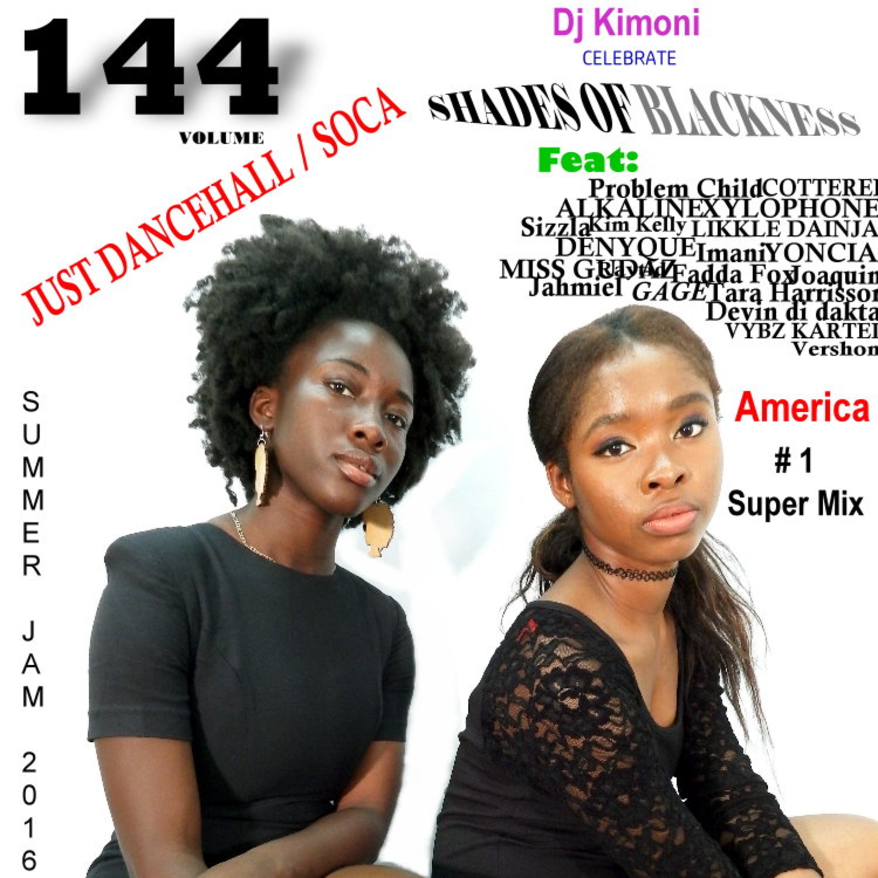 Dj Kimoni JUST DANCEHALL Plus Soca SHADE OF BLACK EDITION Volume 144 (SUMMER TIME JAM) 7-4-16