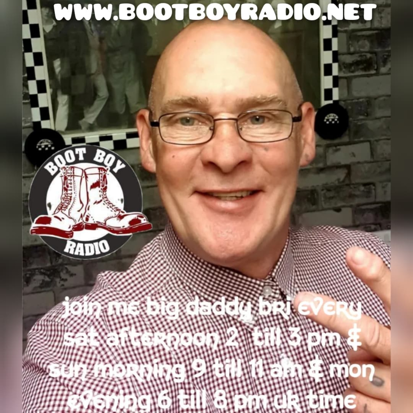 Episode 2530: Big Daddy Bri 15th August 2022 On bootboyradio.net