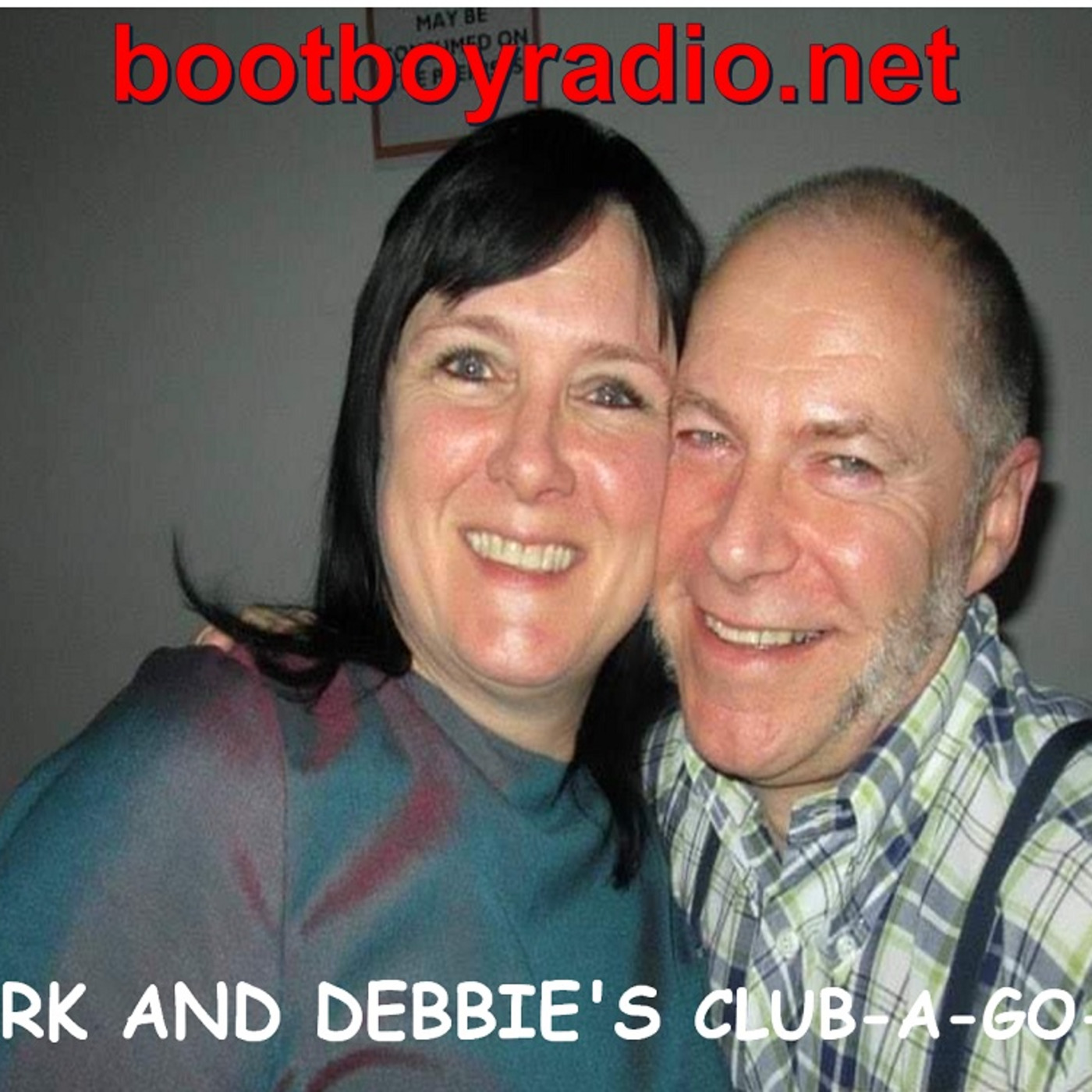 Episode 6564: Mark & Debbie's Saturday Club A Go Go, 17th May 2025  At www.bootboyradio.net