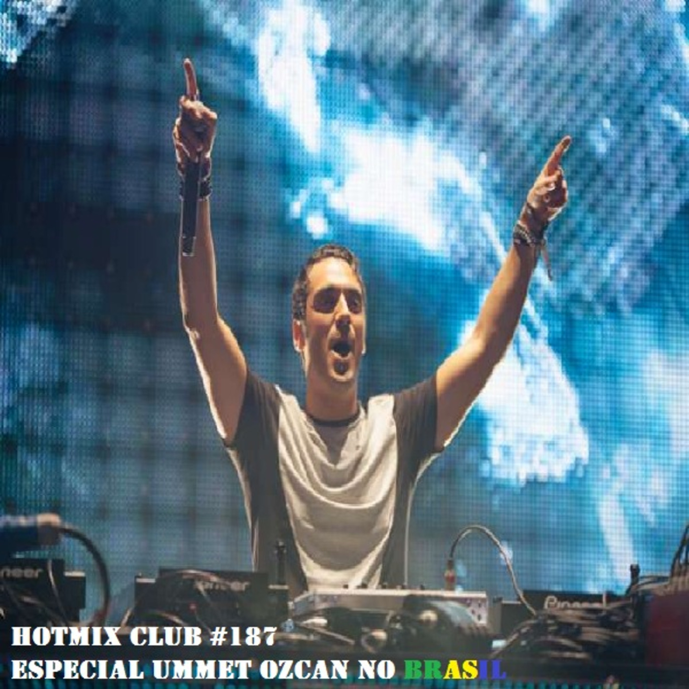 HotMix Club #187 - Especial Ummet Ozcan no Brasil episode artwork