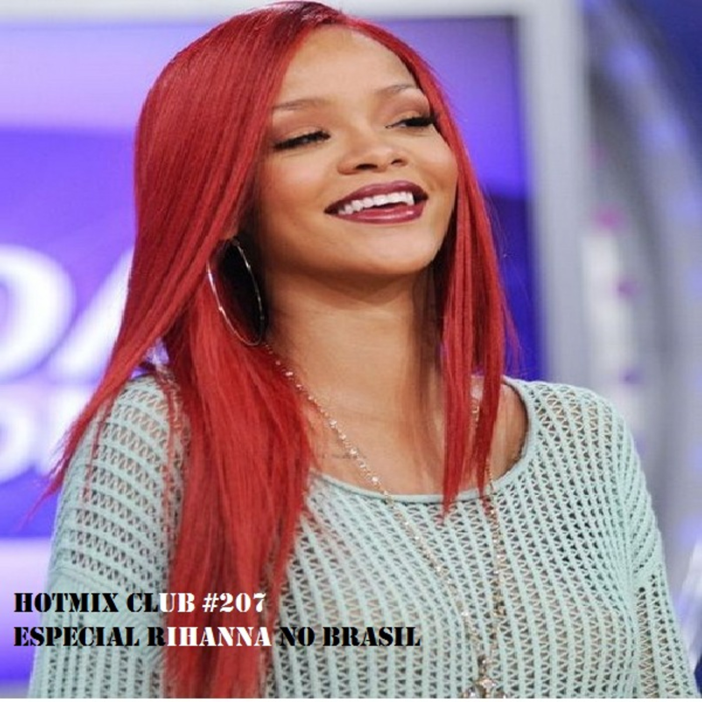 HotMix Club #207 - Especial Rihanna no Rock In Rio episode artwork
