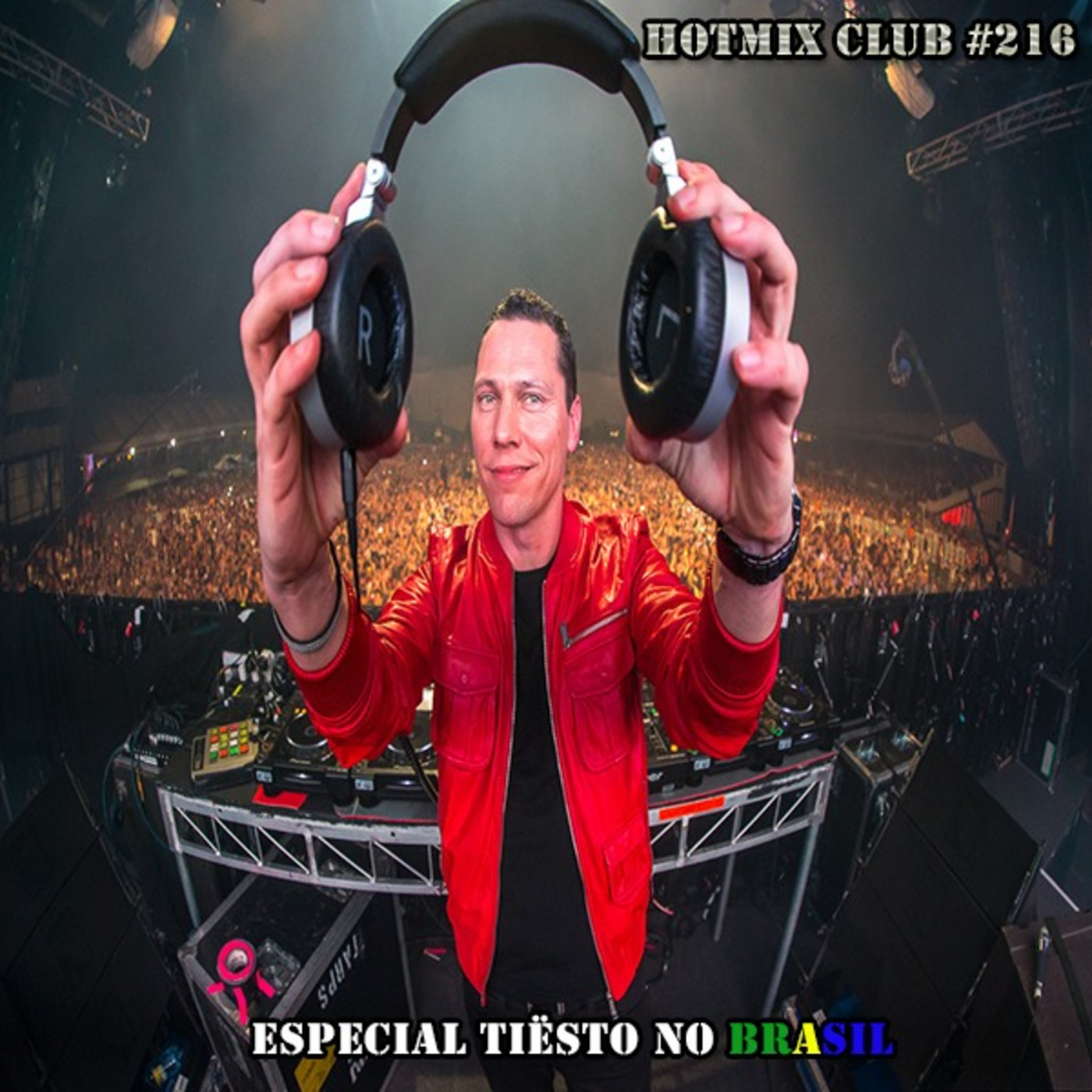 HotMix Club #216 - Especial Tiësto no Brasil episode artwork