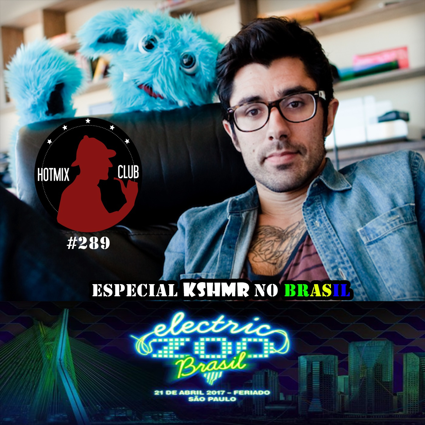HotMix Club #289 - Especial KSHMR no Brasil episode artwork