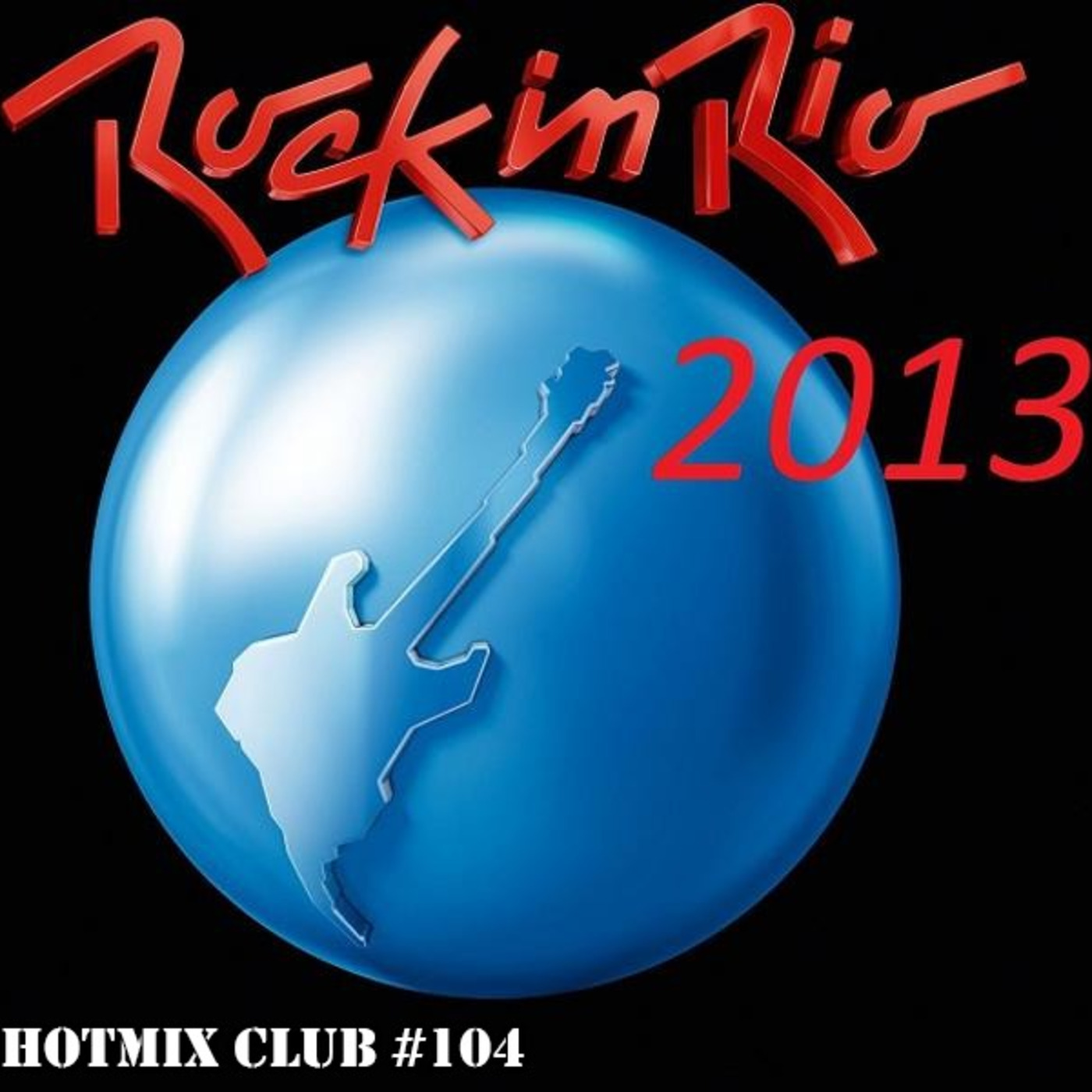 HotMix Club #104 - Especial Rock In Rio episode artwork