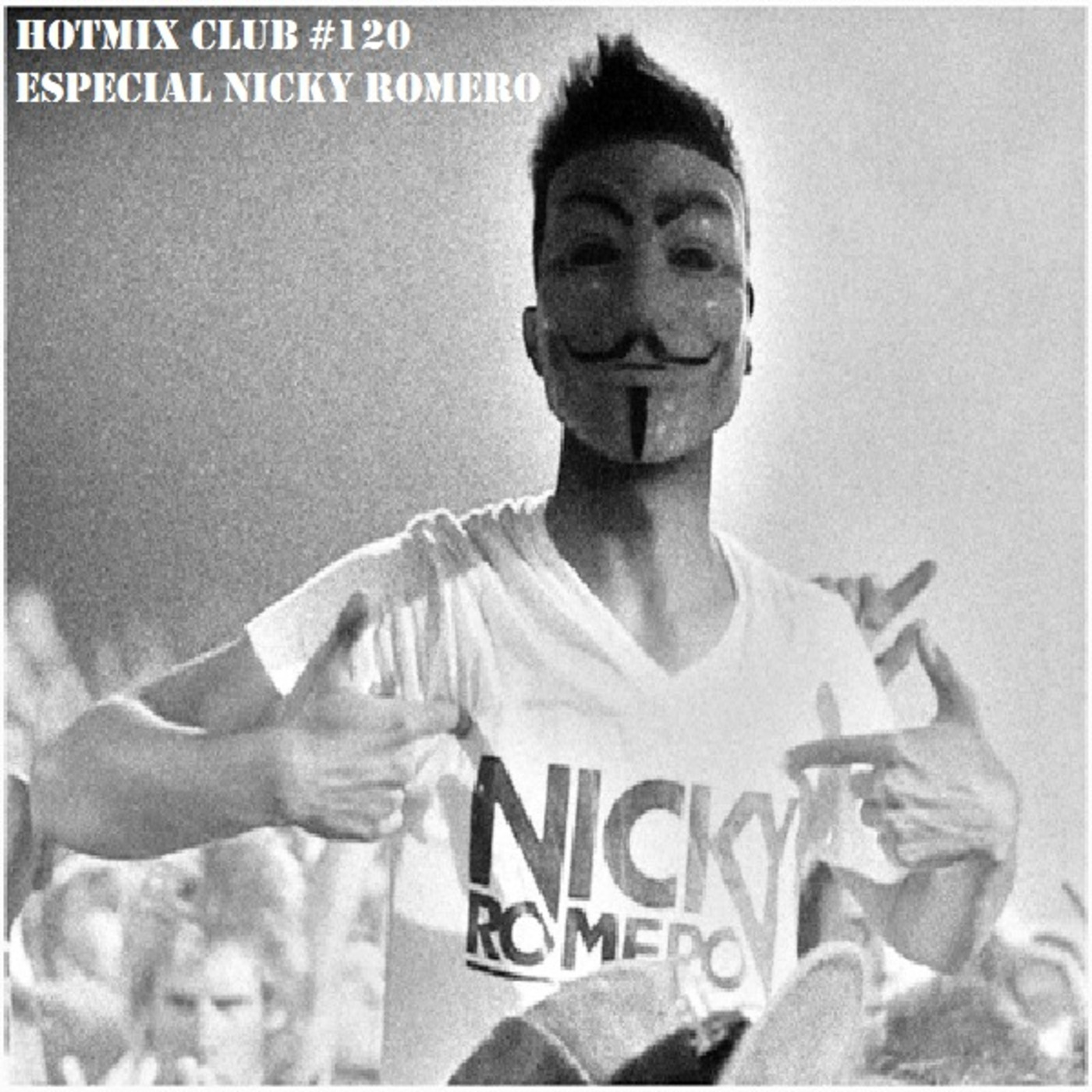 HotMix Club #120 - Especial Nicky Romero no Brasil episode artwork