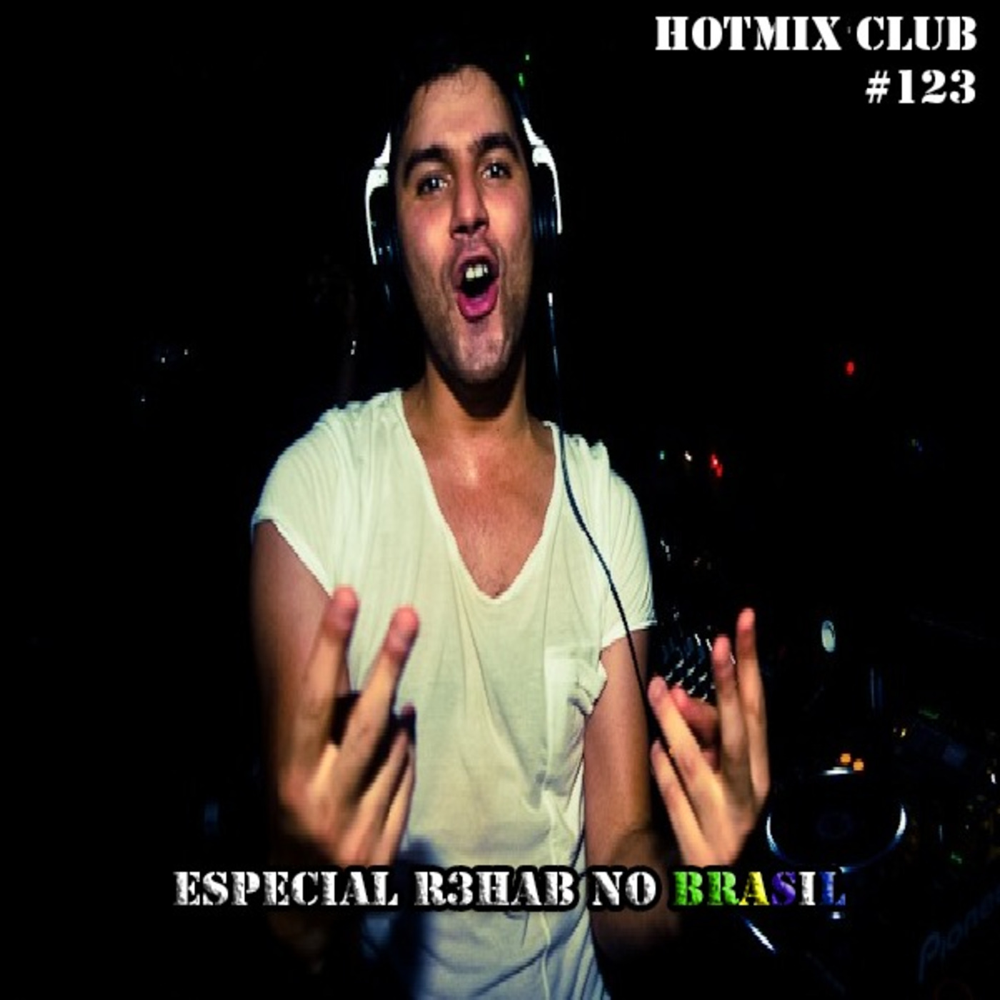 HotMix Club #123 - Especial R3hab no Brasil episode artwork
