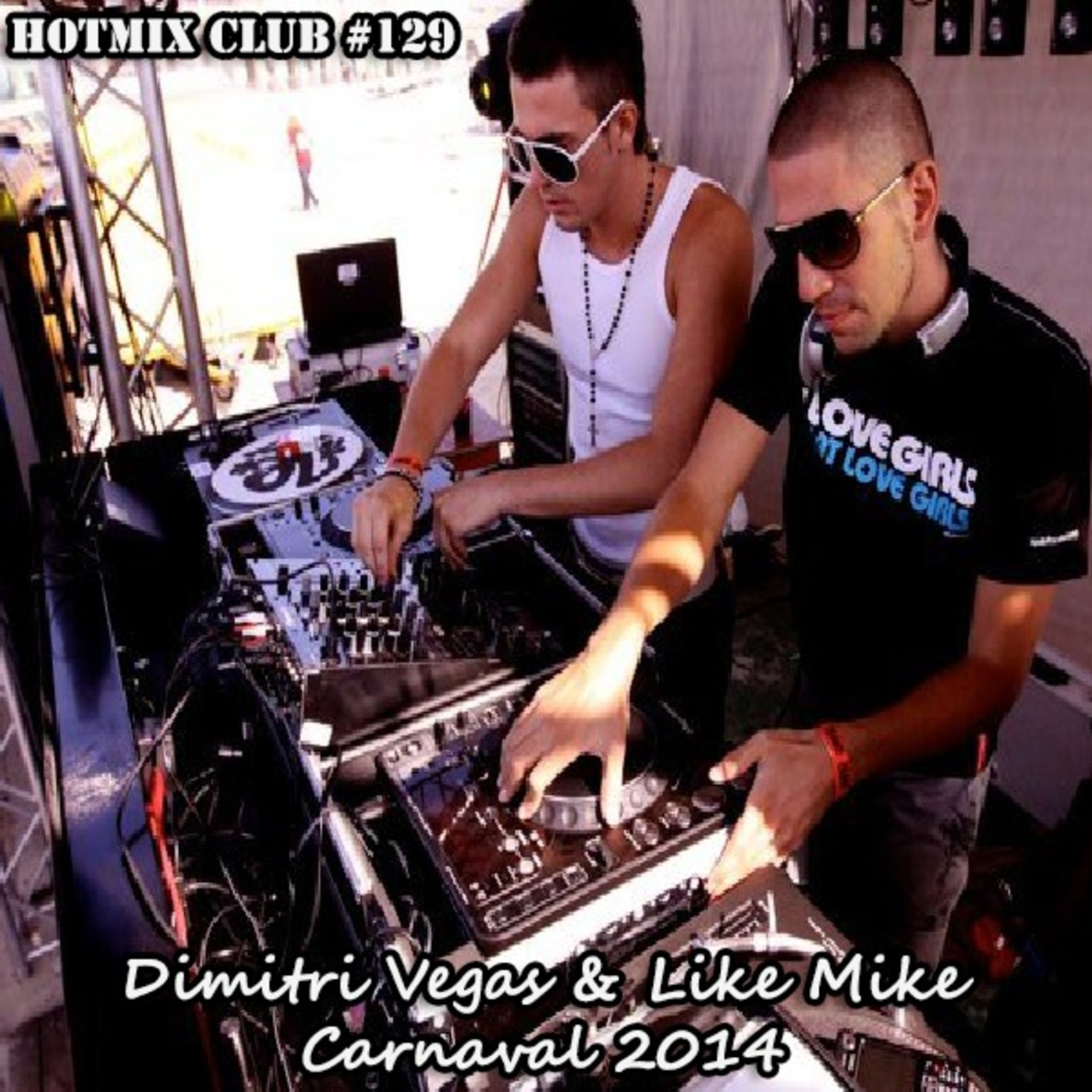 HotMix Club #129 - Especial Dimitri Vegas & Like Mike no Carnaval 2014 episode artwork