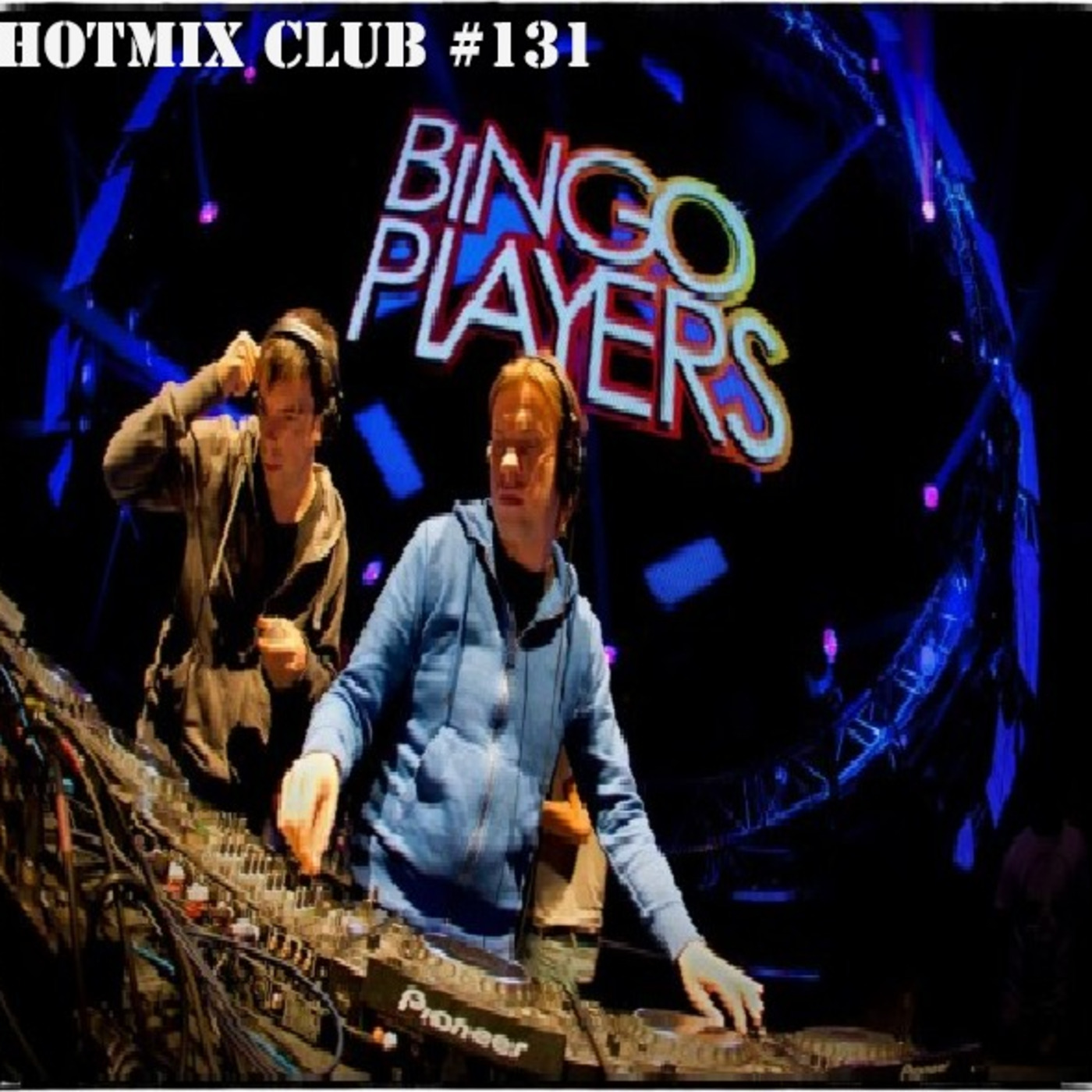HotMix Club #131 - Especial Bingo Players no Brasil episode artwork