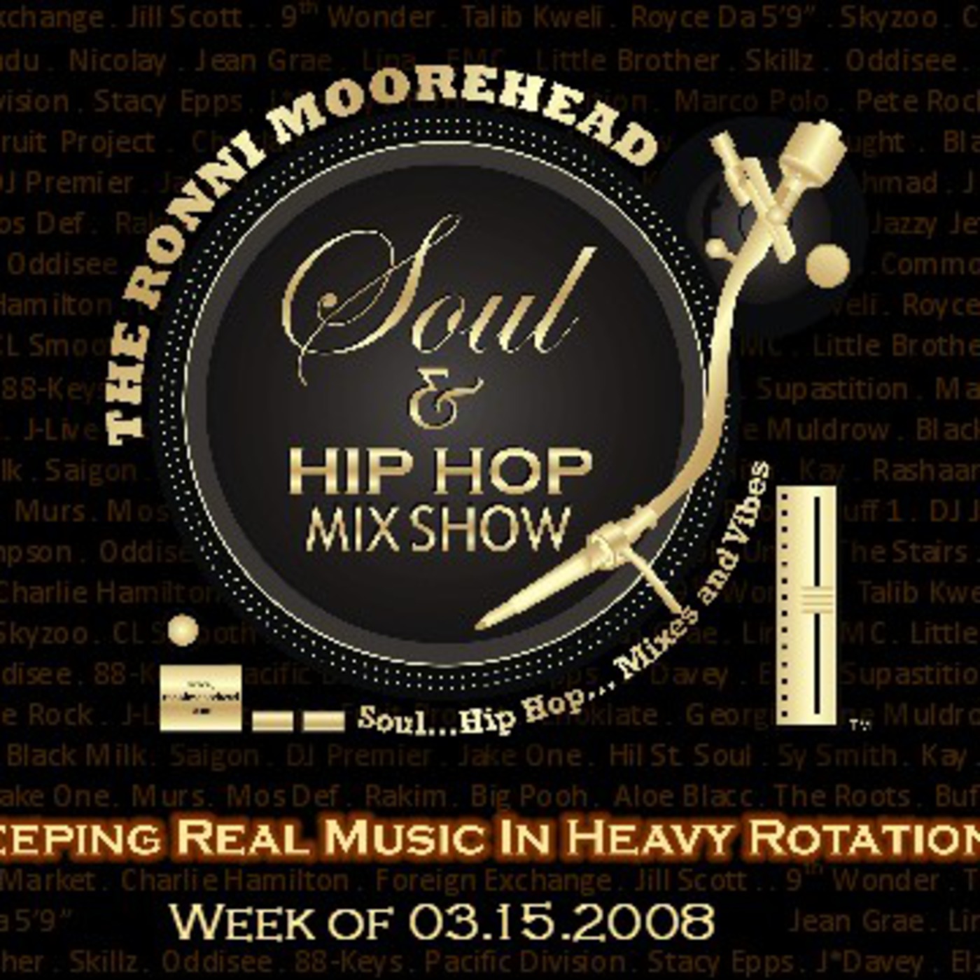 The Ronni Moorehead Soul & Hip Hop Mix Show Week of 03.15.2009