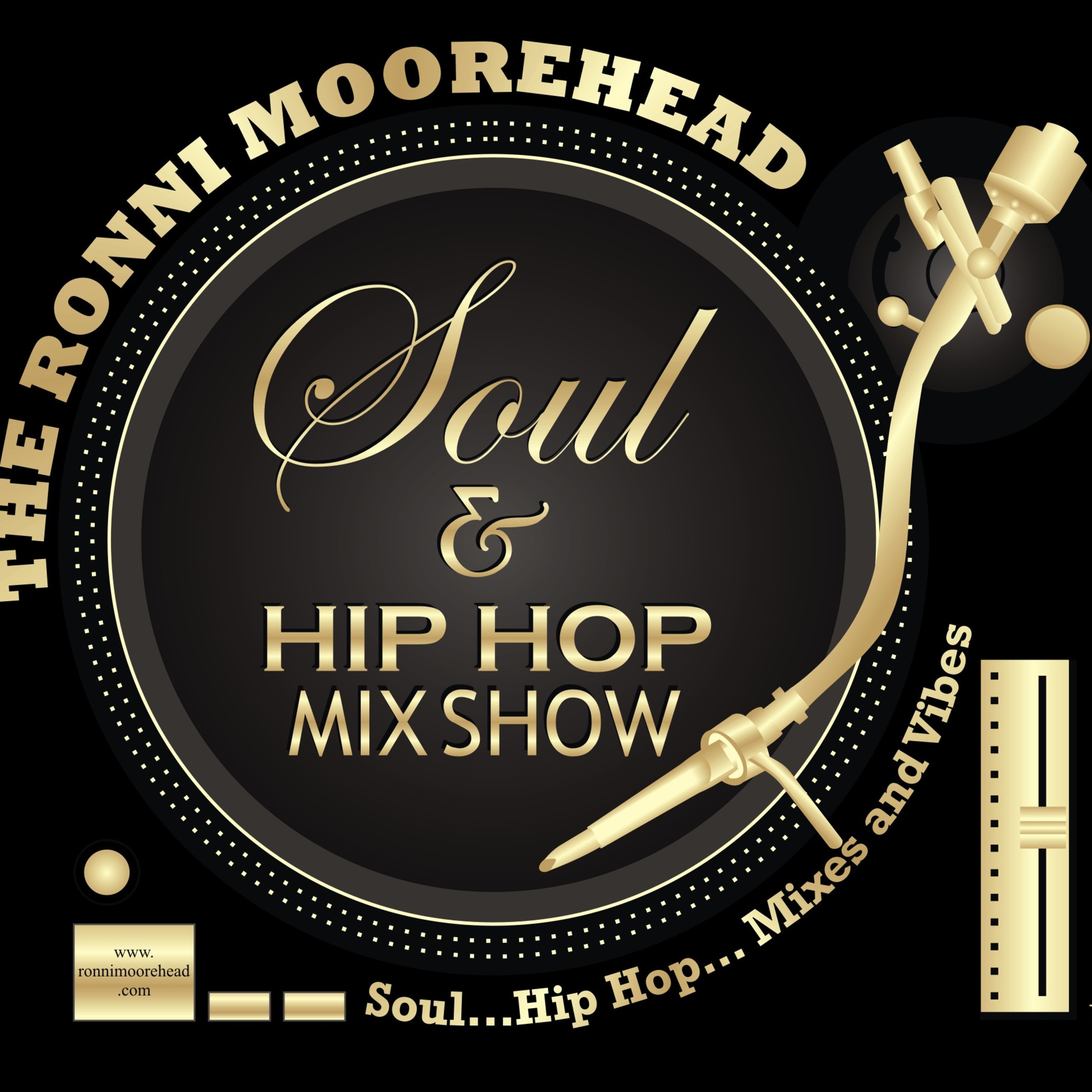 The Ronni Moorehead Soul & Hip Hop Mix Show