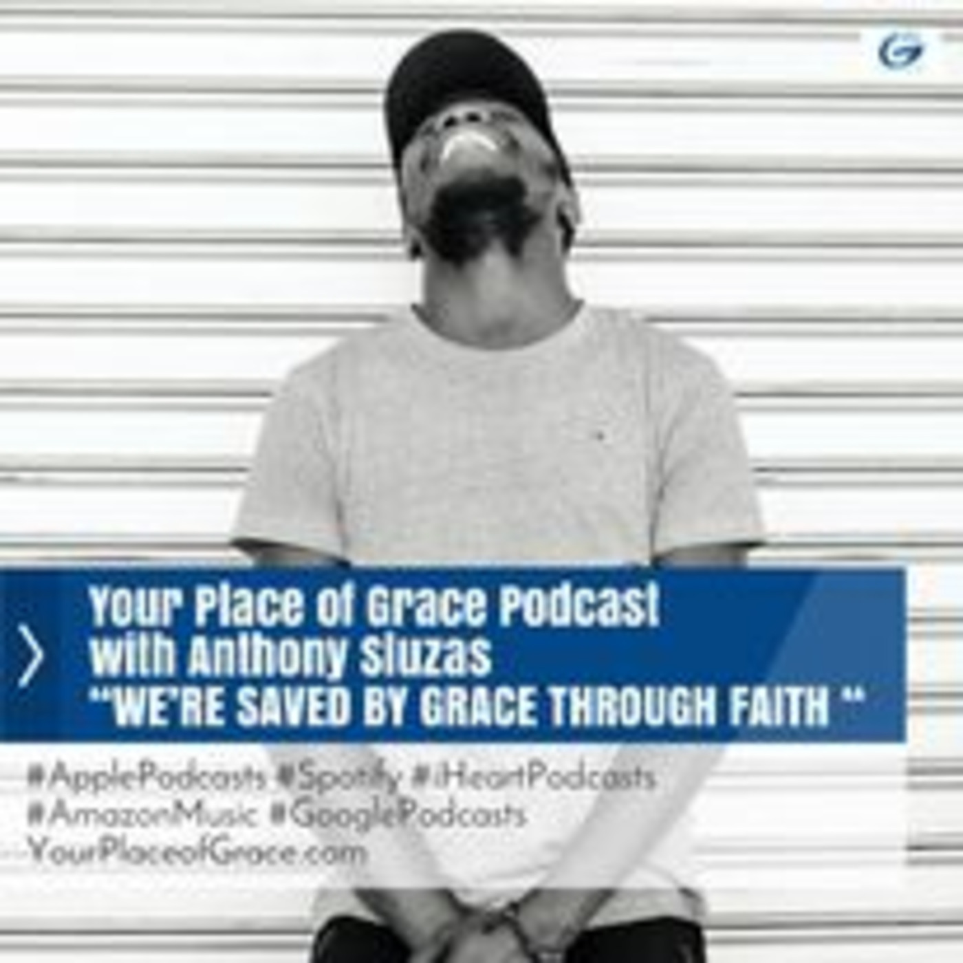 Episode 241: WE'RE SAVED BY GRACE THROUGH FAITH