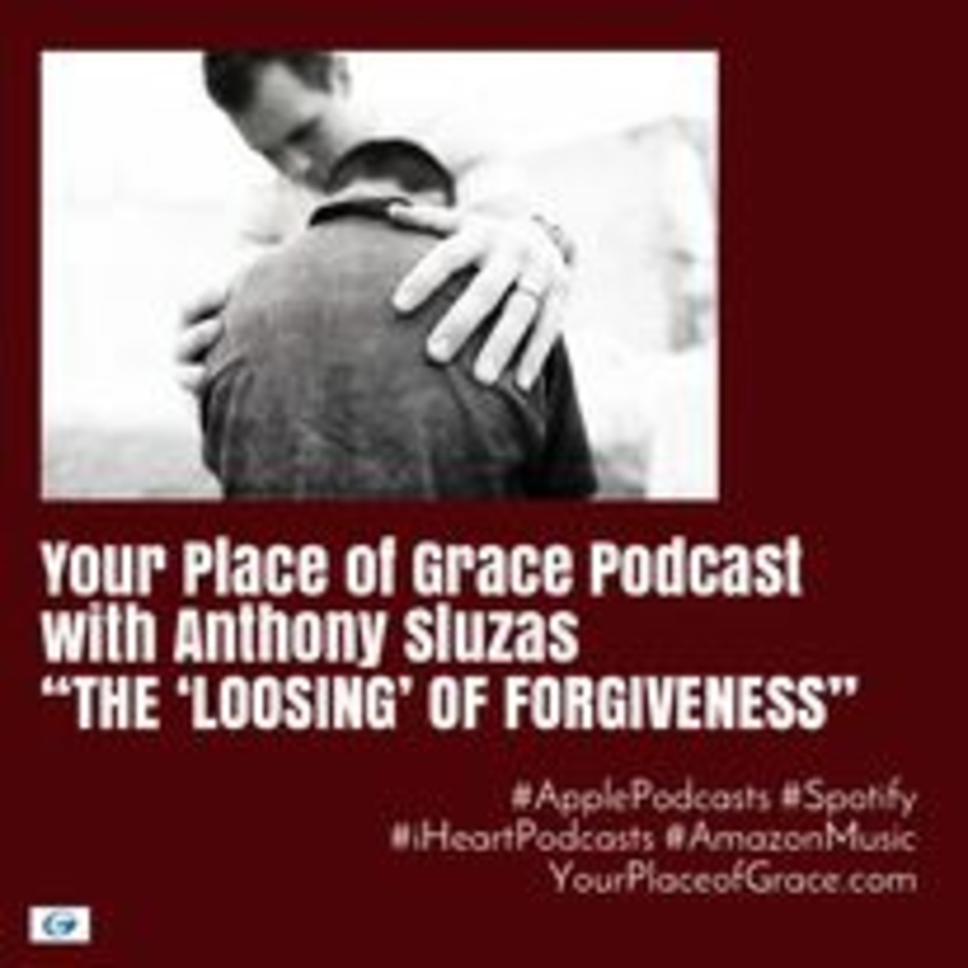 Episode 324: THE 'LOOSING' OF FORGIVENESS