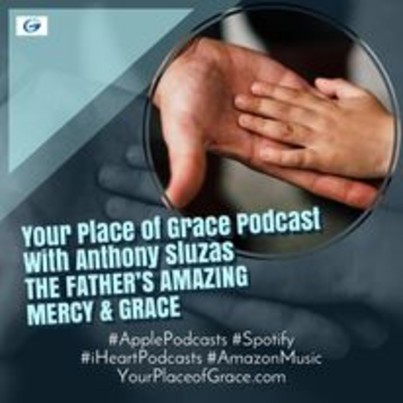 Episode 329: THE FATHER'S AMAZING MERCY AND GRACE