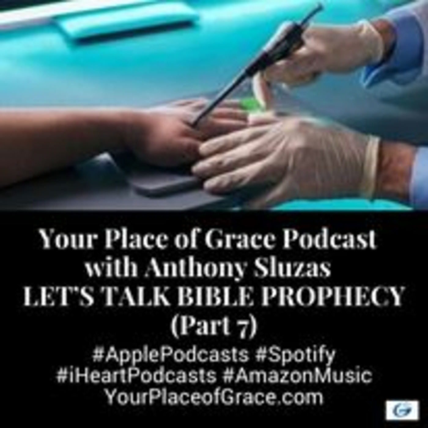 Episode 356: LET'S TALK BIBLE PROPHECY (Part 7)