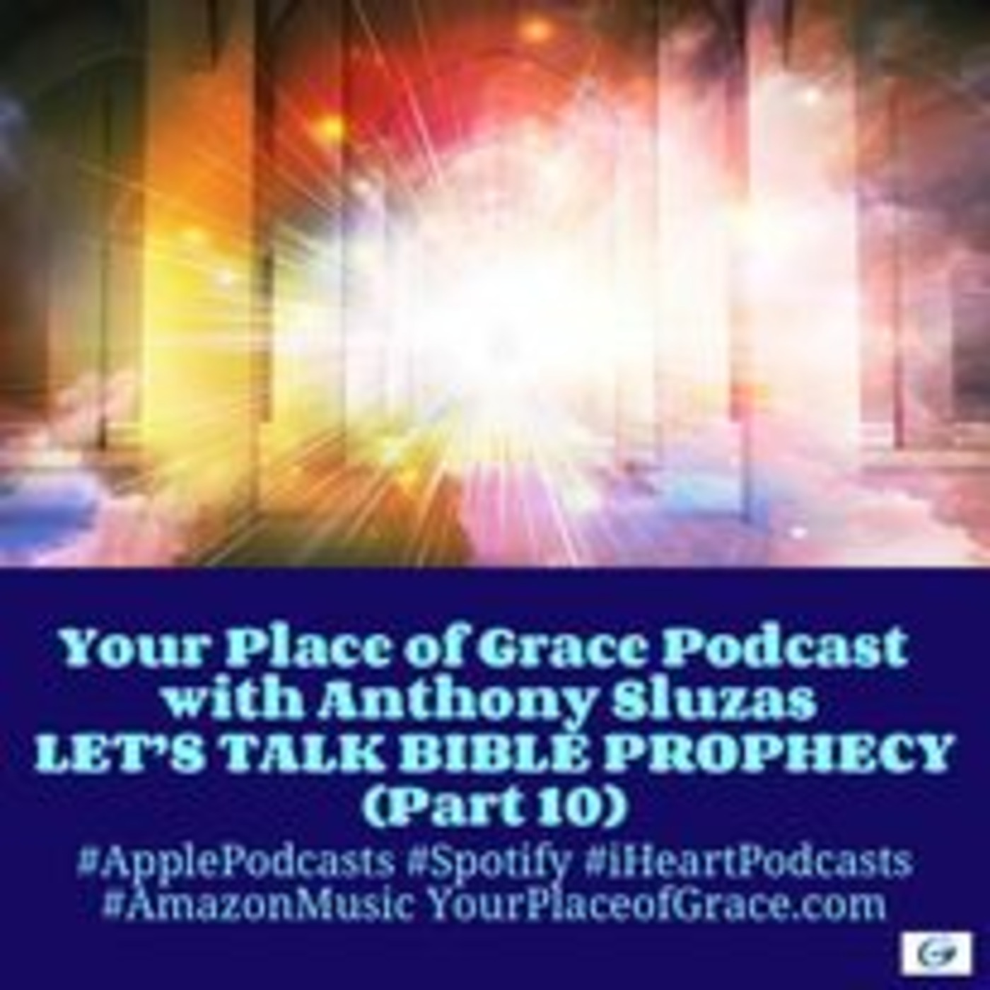 Episode 359: LET'S TALK BIBLE PROPHECY (Part 10)