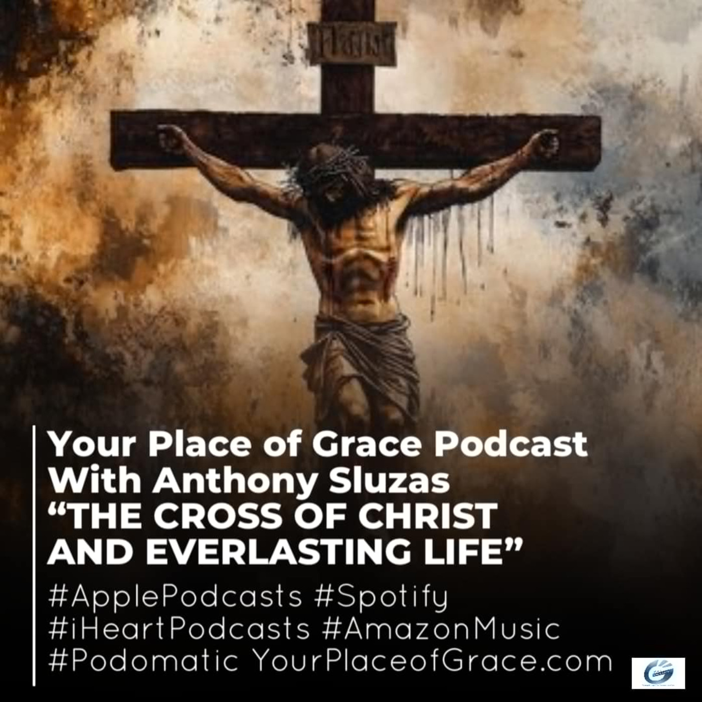 Episode 372: THE CROSS OF CHRIST AND EVERLASTING LIFE