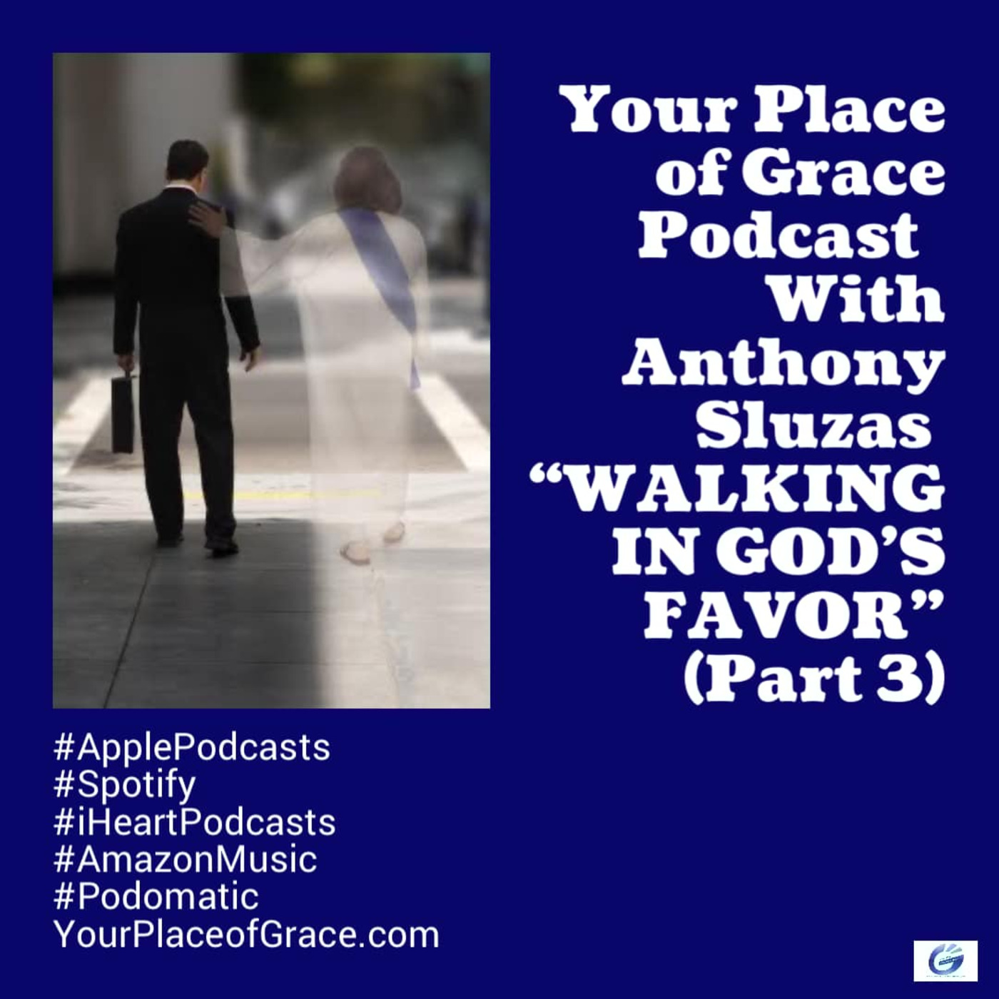 Episode 384: WALKING IN GOD’S FAVOR (Part 3)