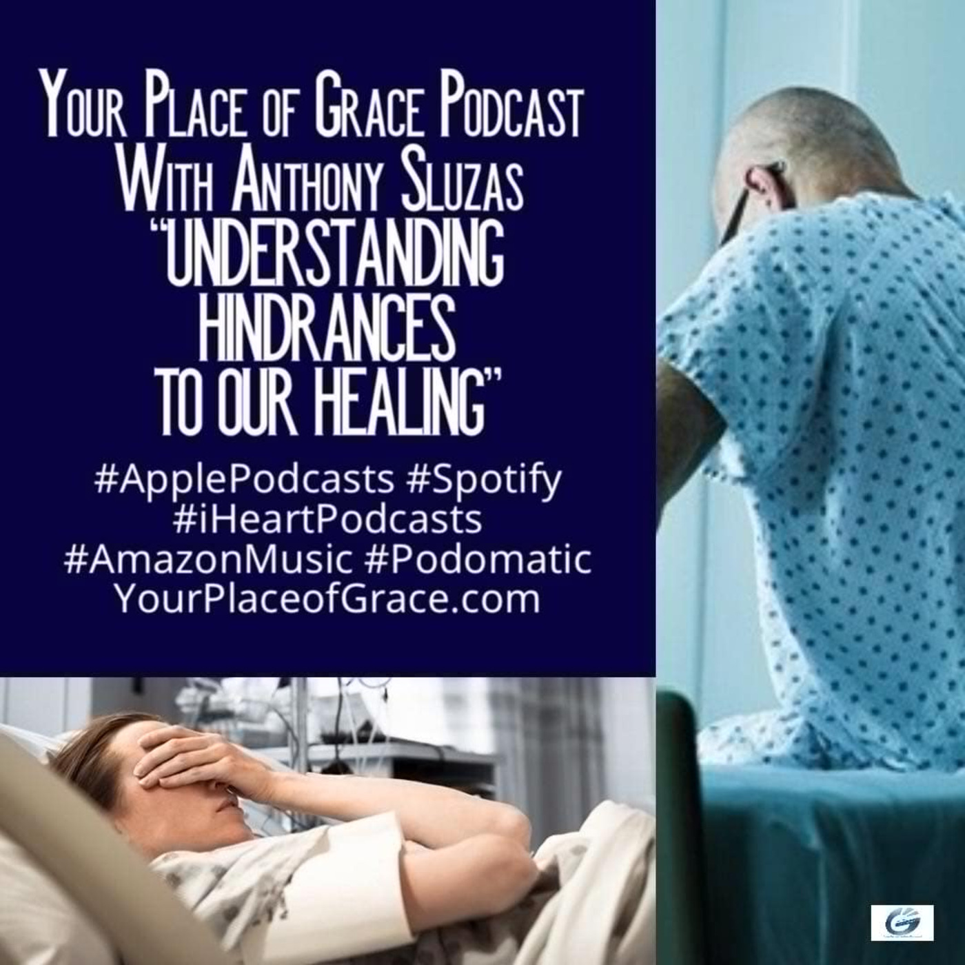 Episode 398: UNDERSTANDING HINDRANCES TO OUR HEALING