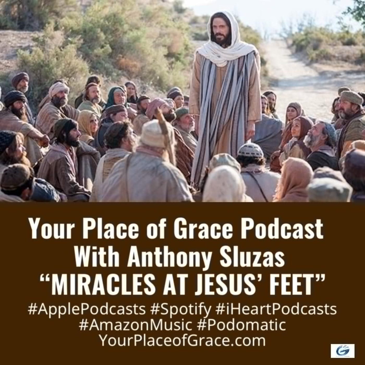 Episode 399: MIRACLES AT THE FEET OF JESUS