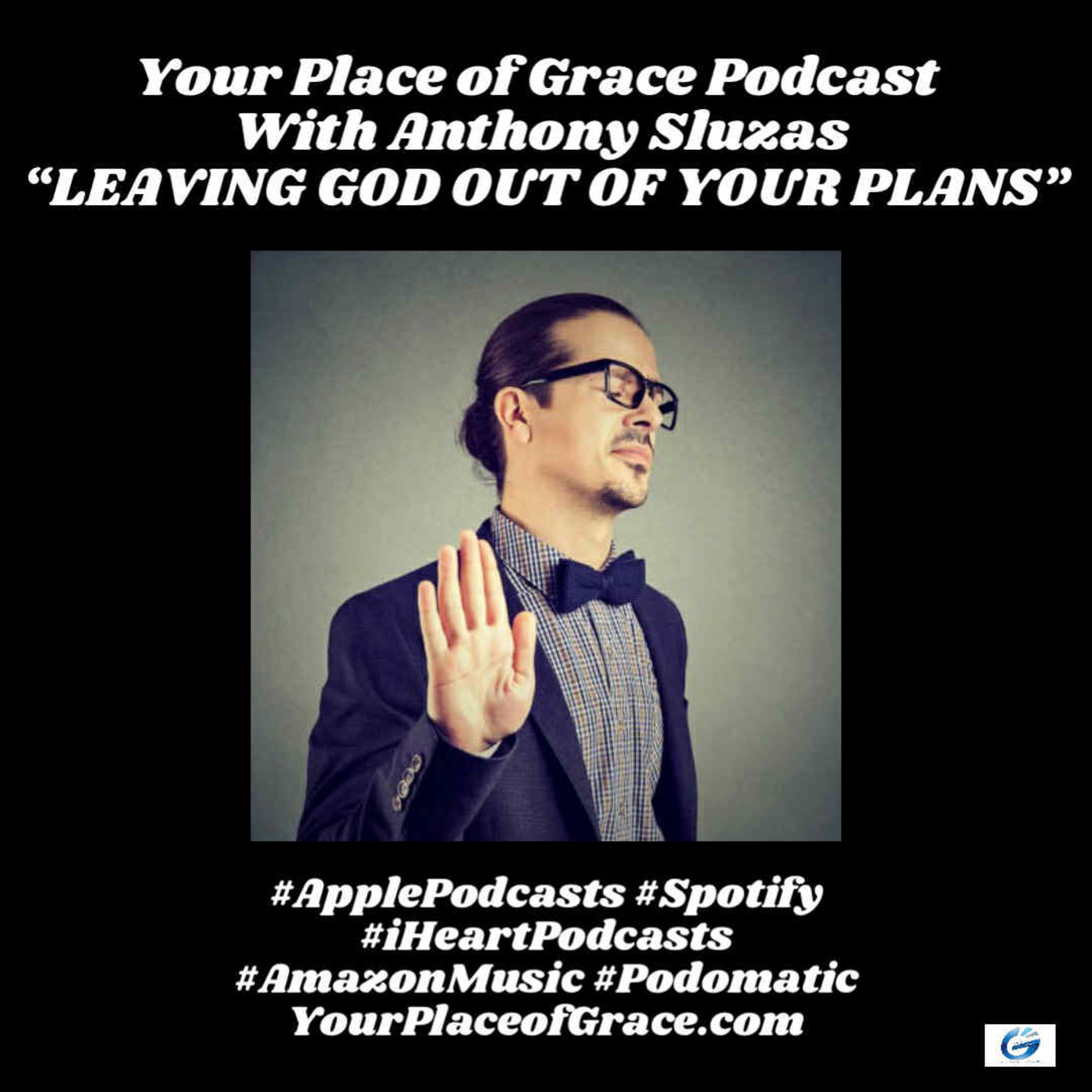 Episode 411: LEAVING GOD OUT OF YOUR PLANS