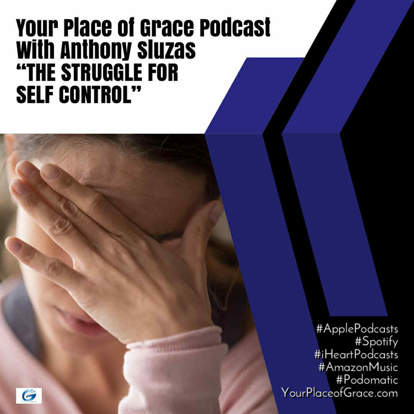 Episode 422: THE STRUGGLE FOR SELF CONTROL