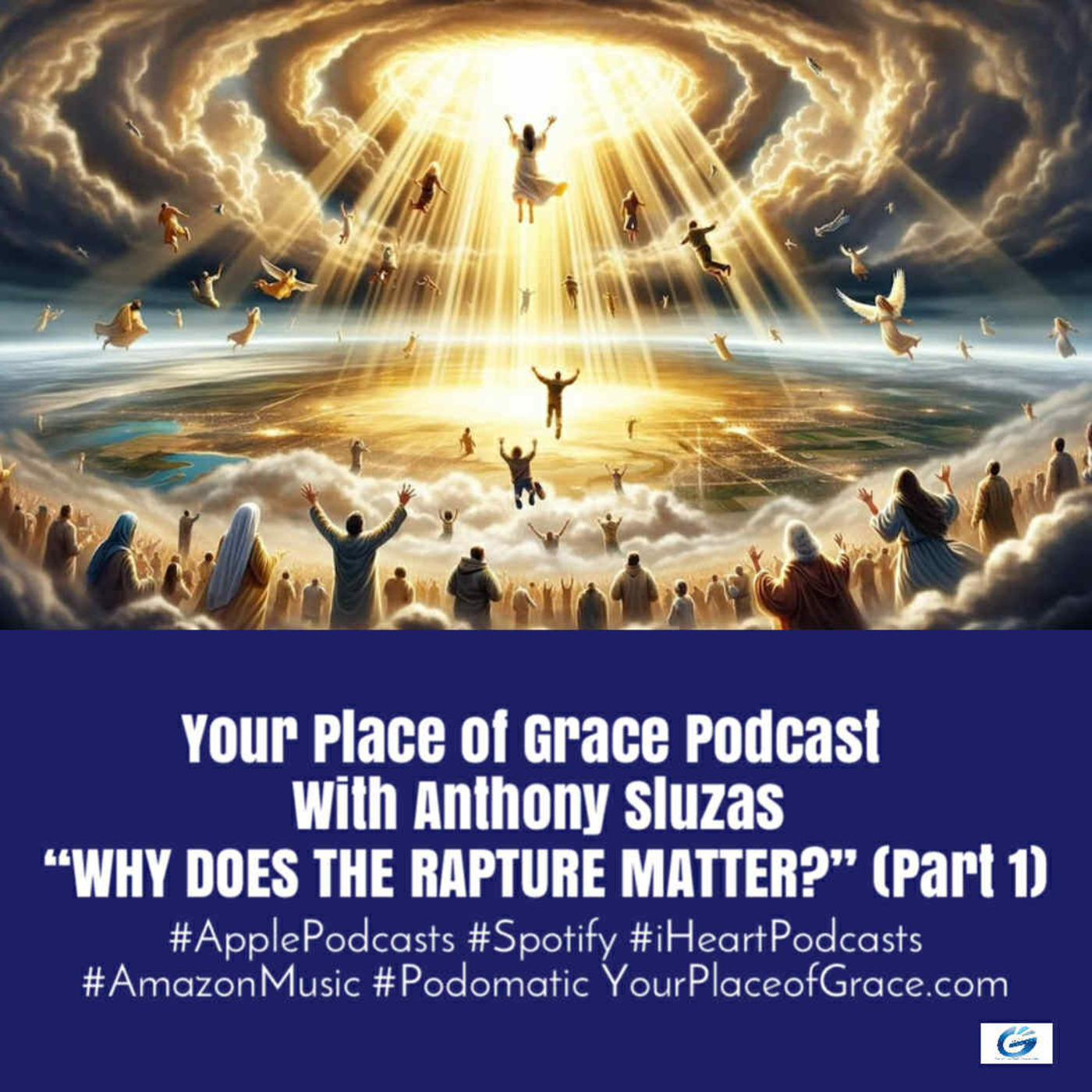 Episode 424: WHY DOES THE RAPTURE MATTER? (PART 1)