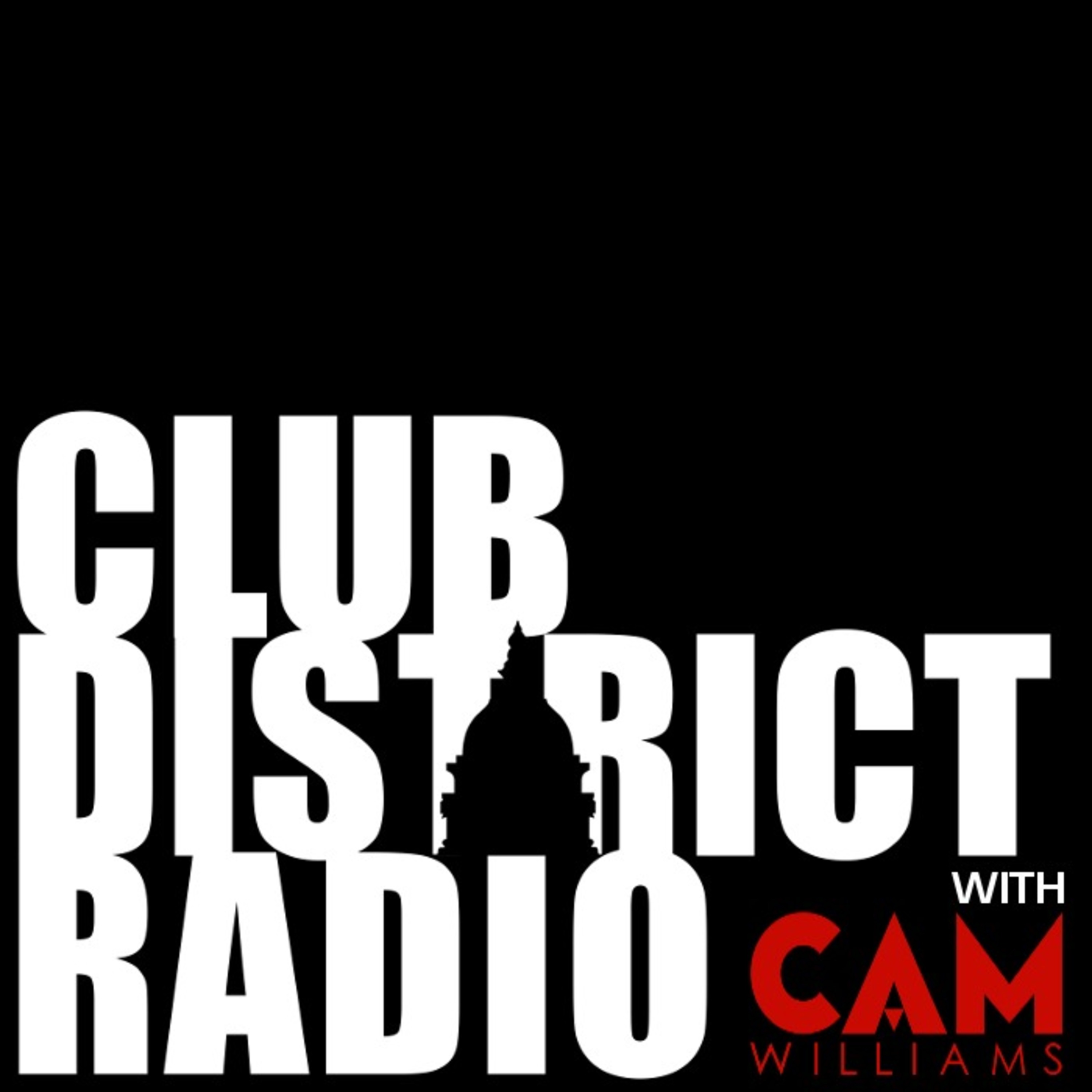 Club District Radio with Cam Williams