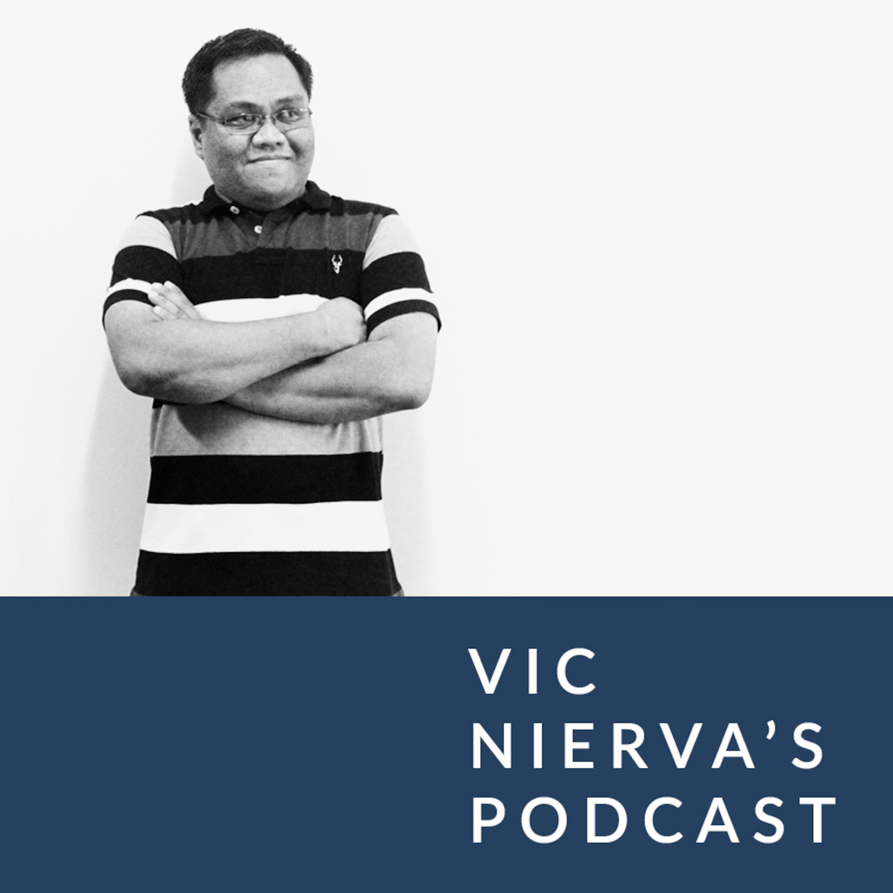 Vic Nierva's Podcast
