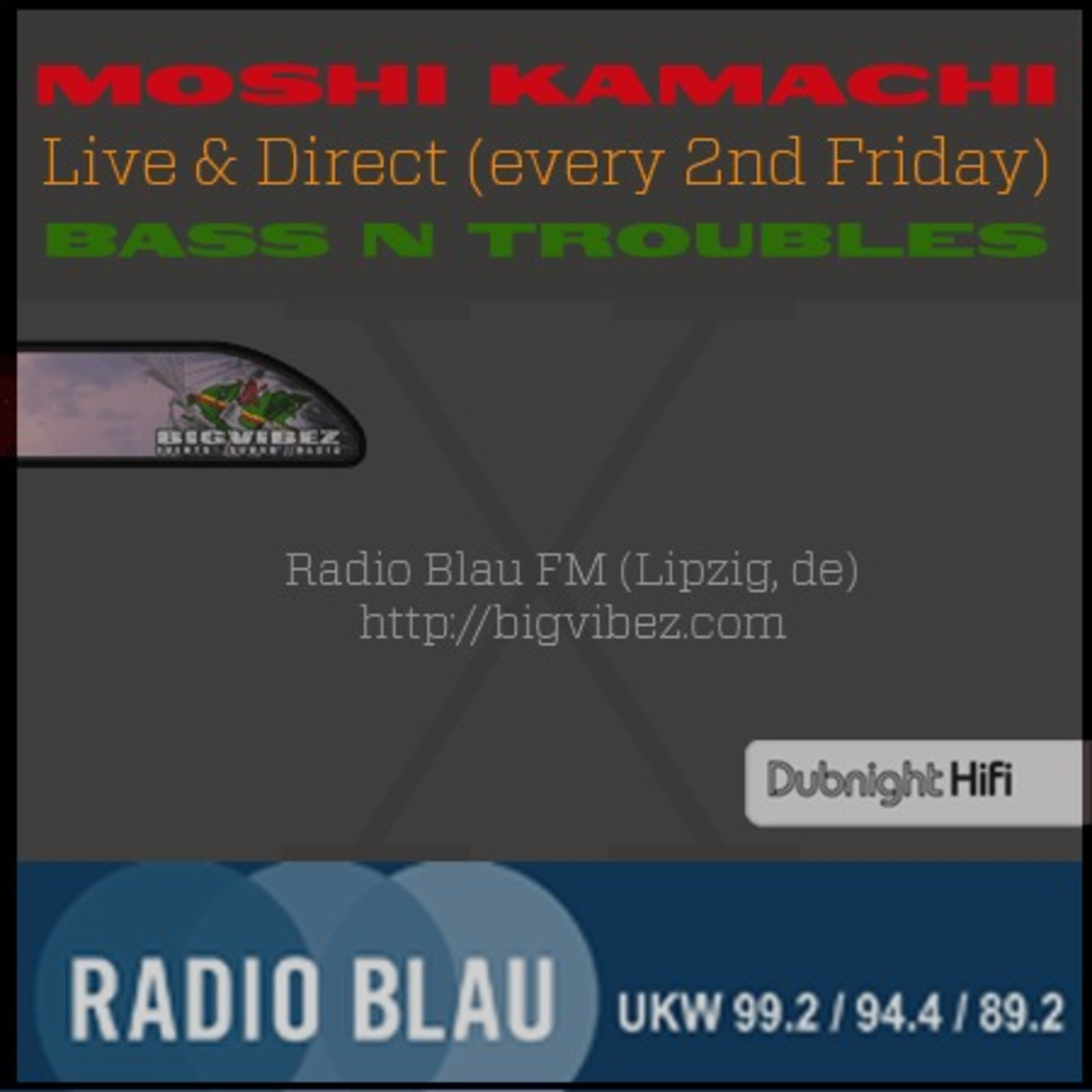Moshi Kamachi _ Dubnight Radio Show _ Every 2nd Friday _Radio Blau & Bigvibez.com -last part- episode artwork