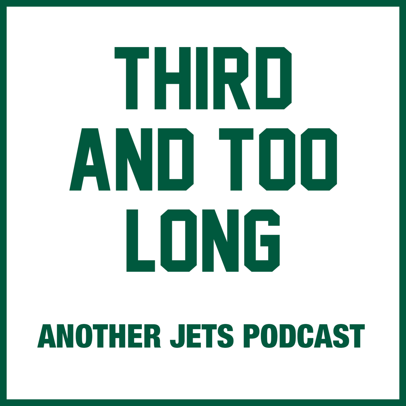 Jets Are Third And Too Long podcast artwork