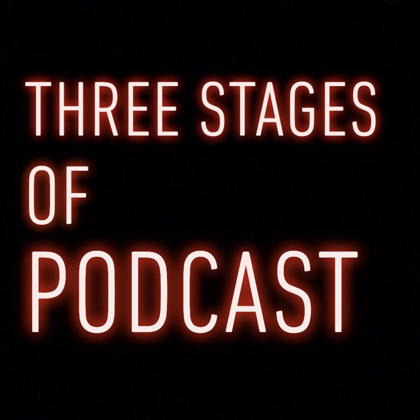 Three Stages of Podcast
