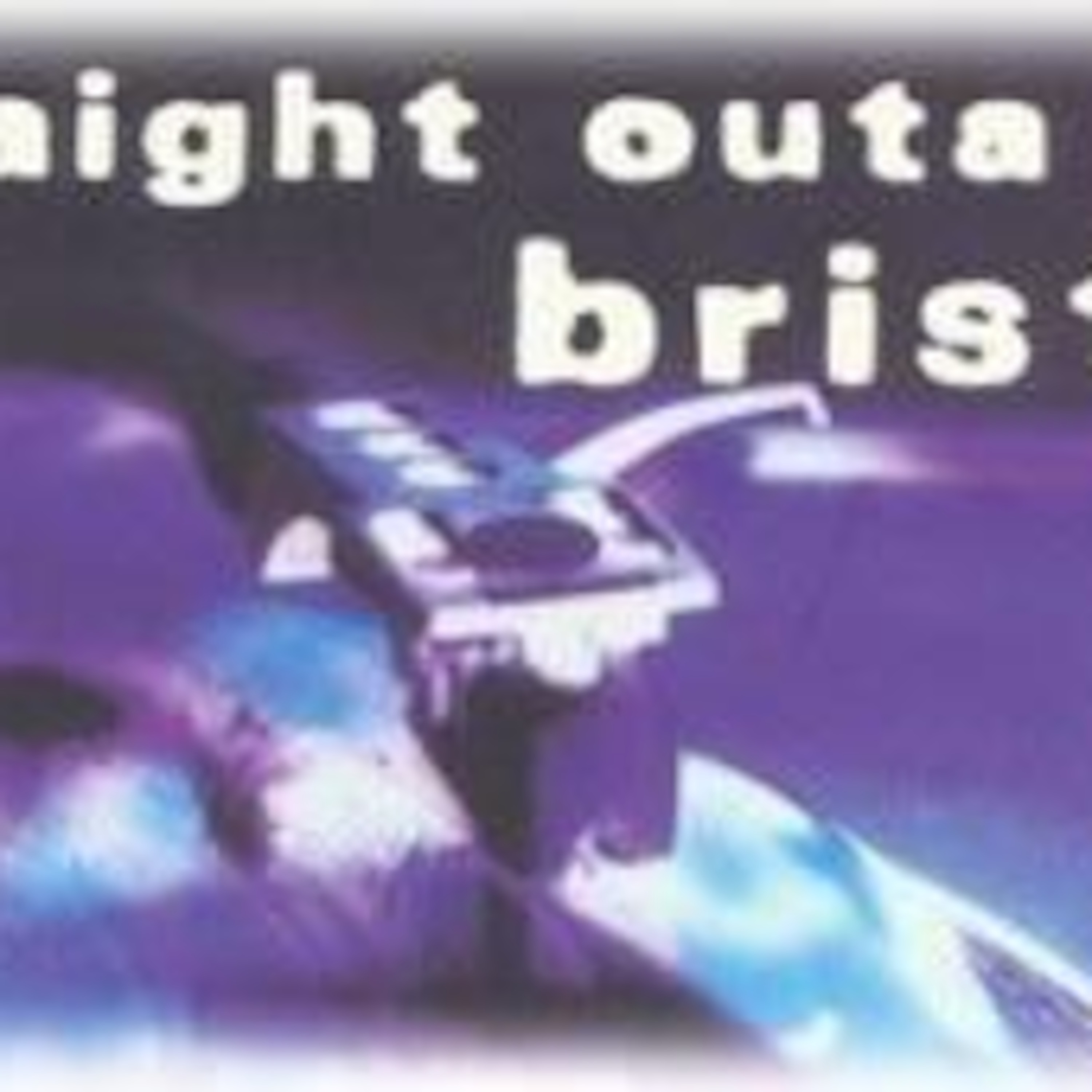 Straight Outa Bristol - Episodes #32-#40
