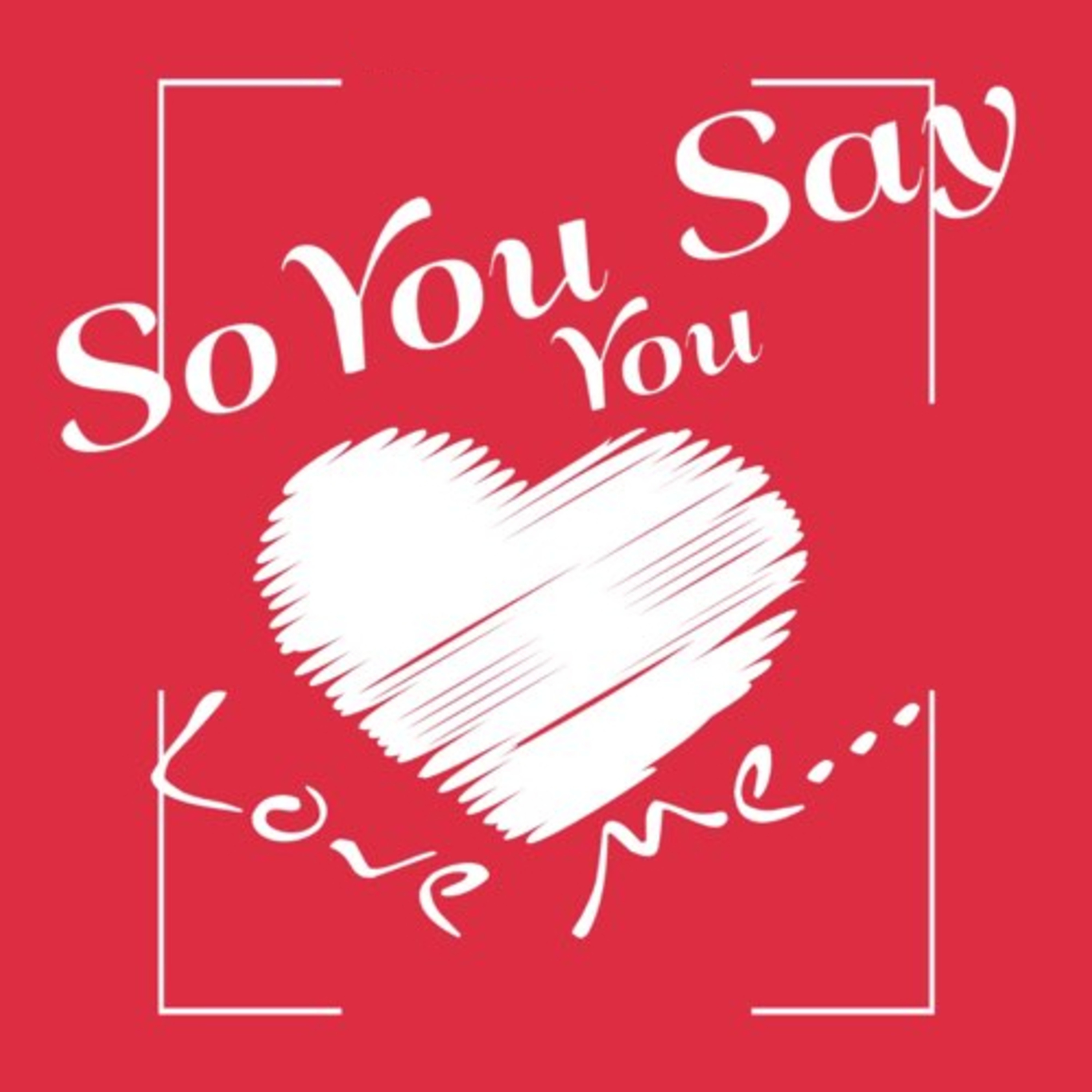 So Do You Say You Love Me episode artwork