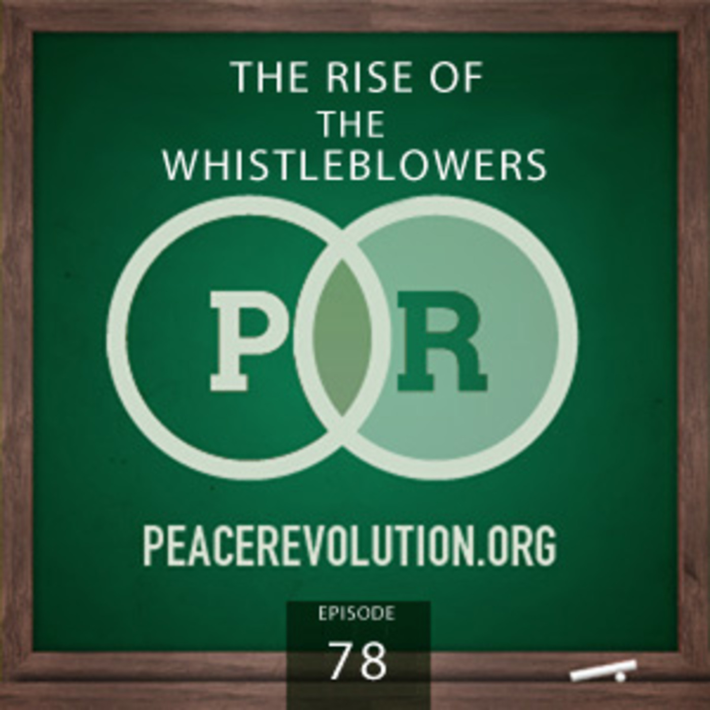 Peace Revolution episode 078: Rise of the Whistleblowers / How Freedom becomes Free Again
