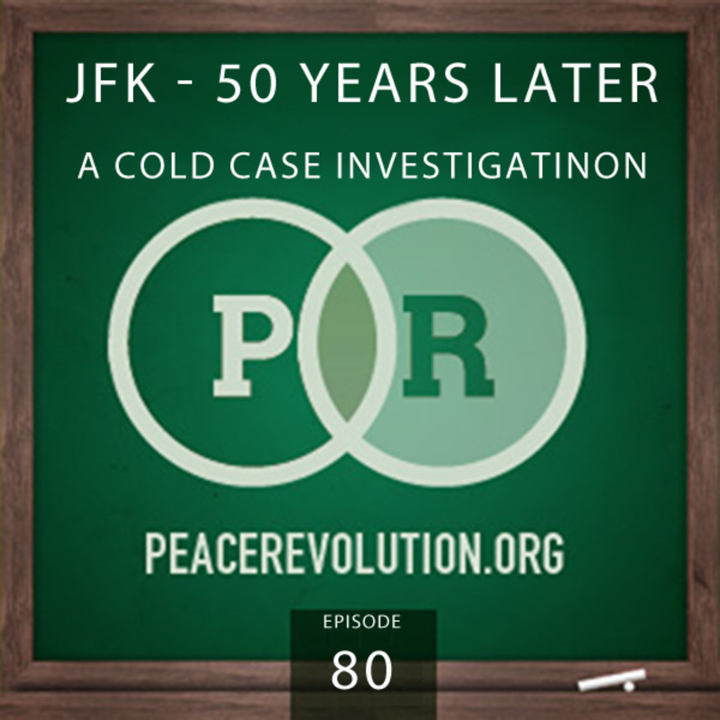 Peace Revolution episode 080: JFK 50 Years Later / QUI BONO?