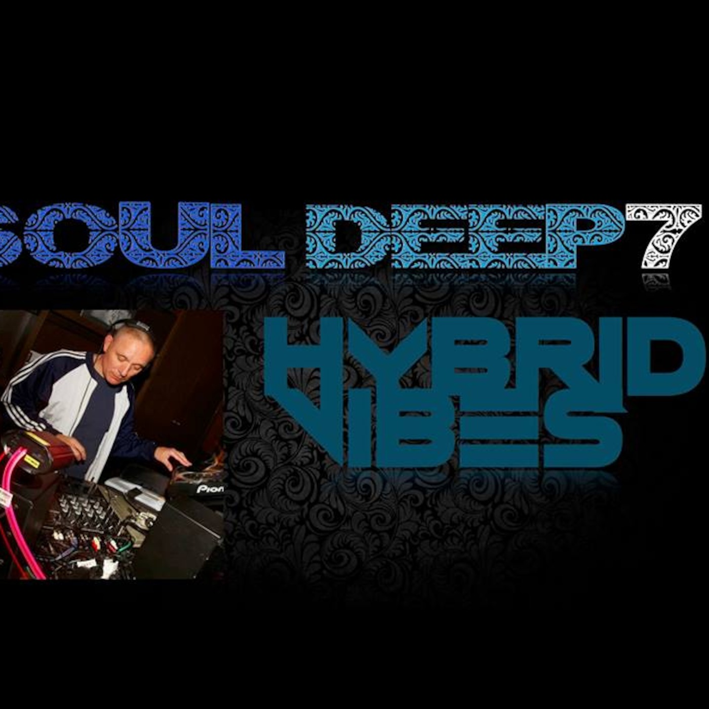 DJ HYBRID VIBES DEEP SOUL 7