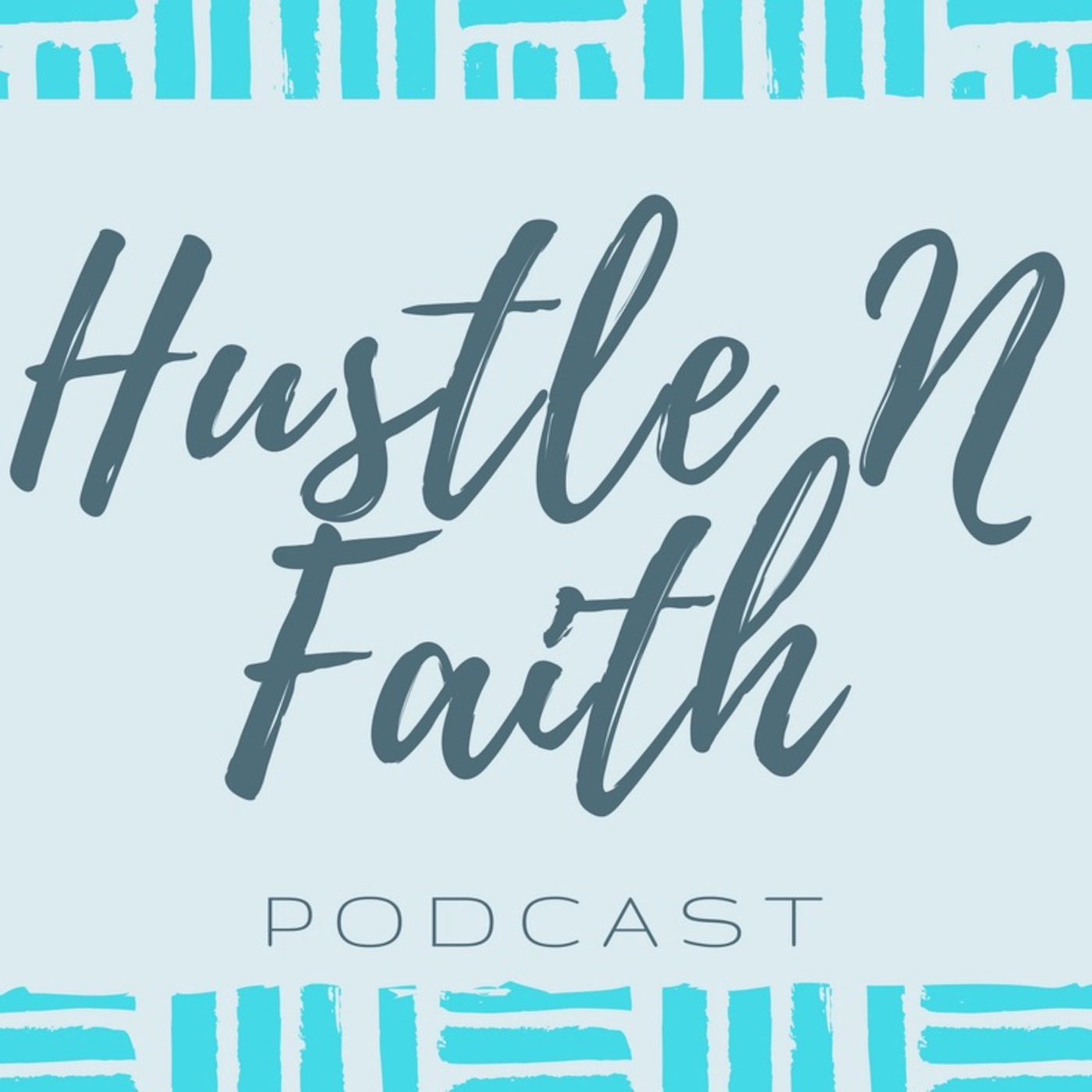 Hustle N Faith Podcast