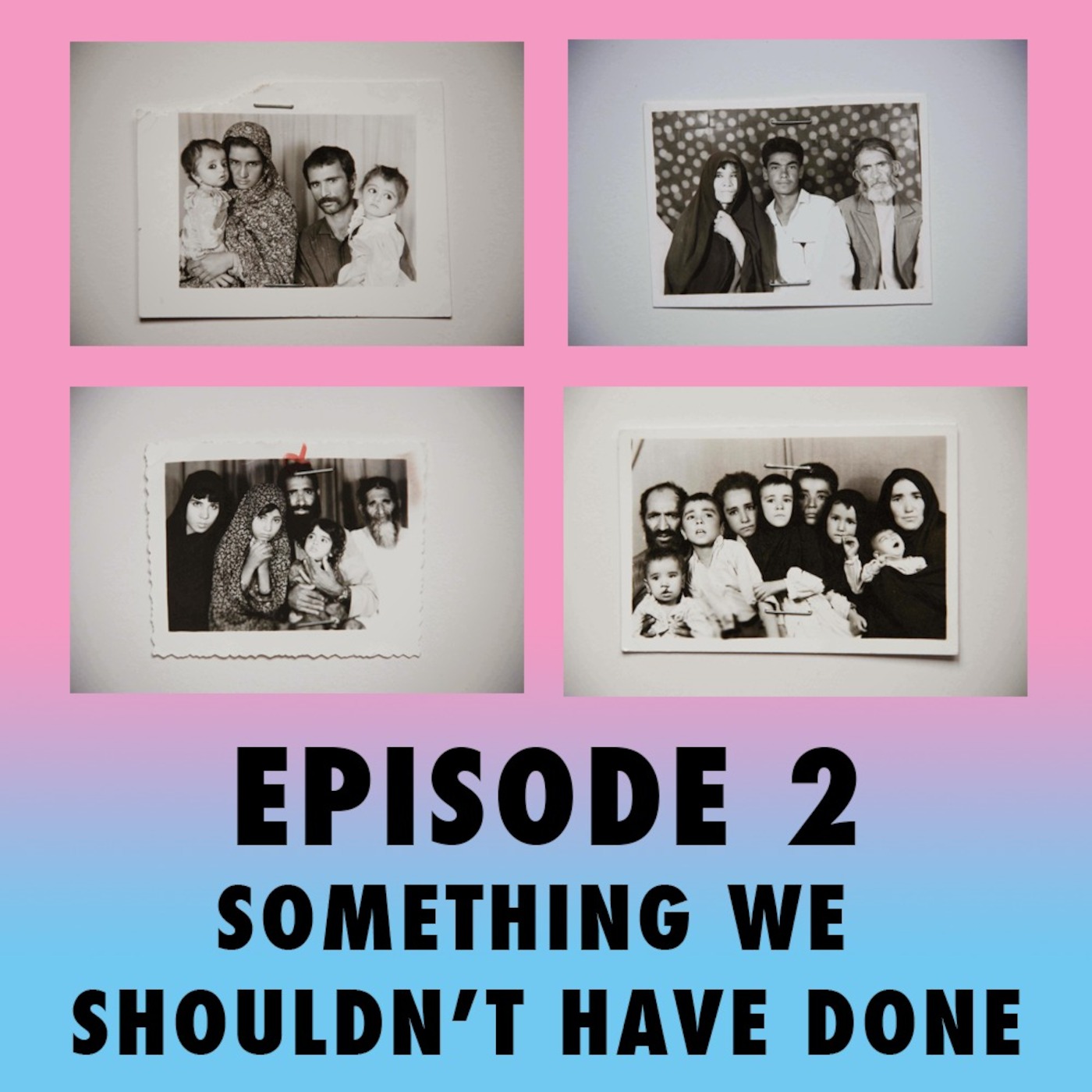 Episode 2: Something We Shouldn't Have Done