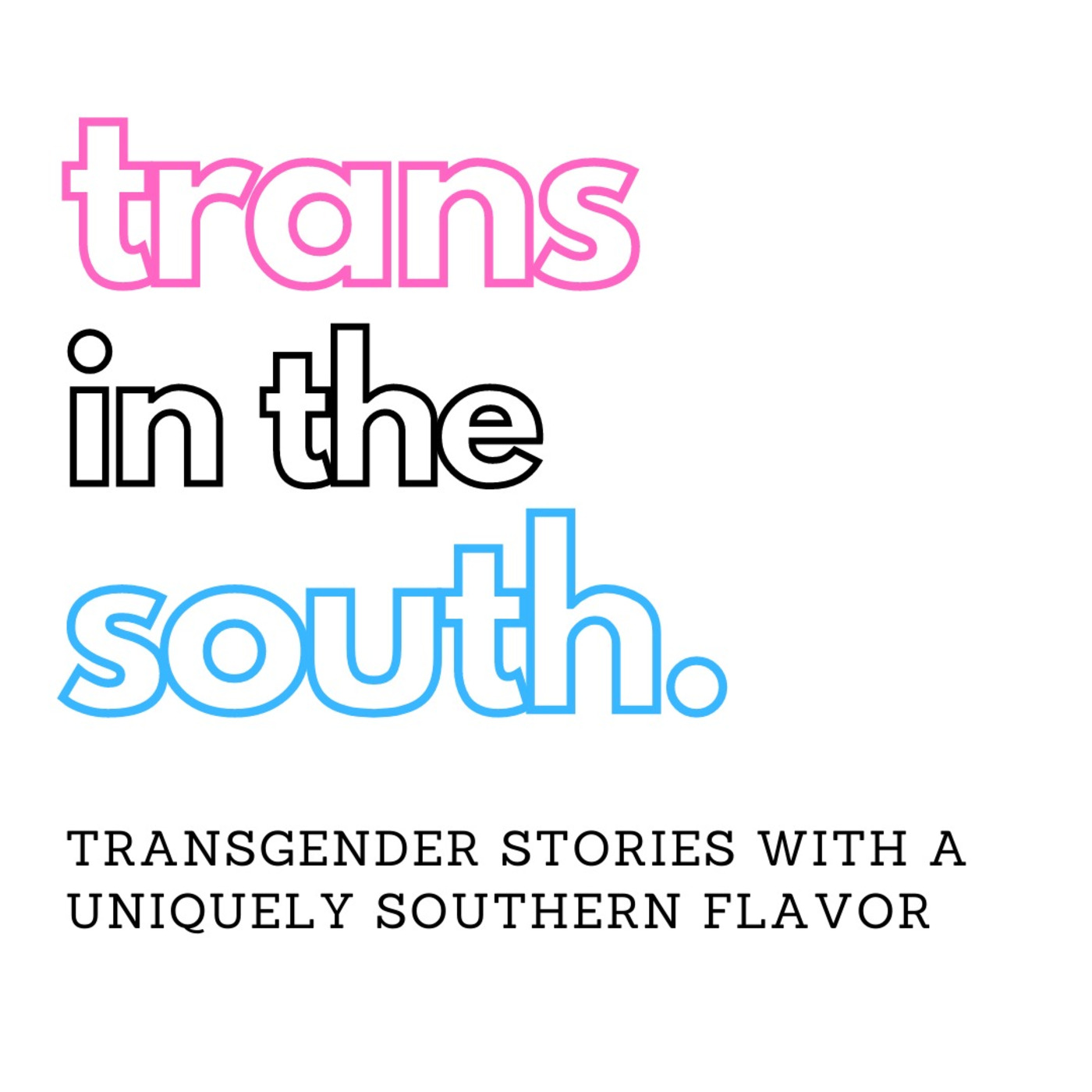 Trans in the South Podcast