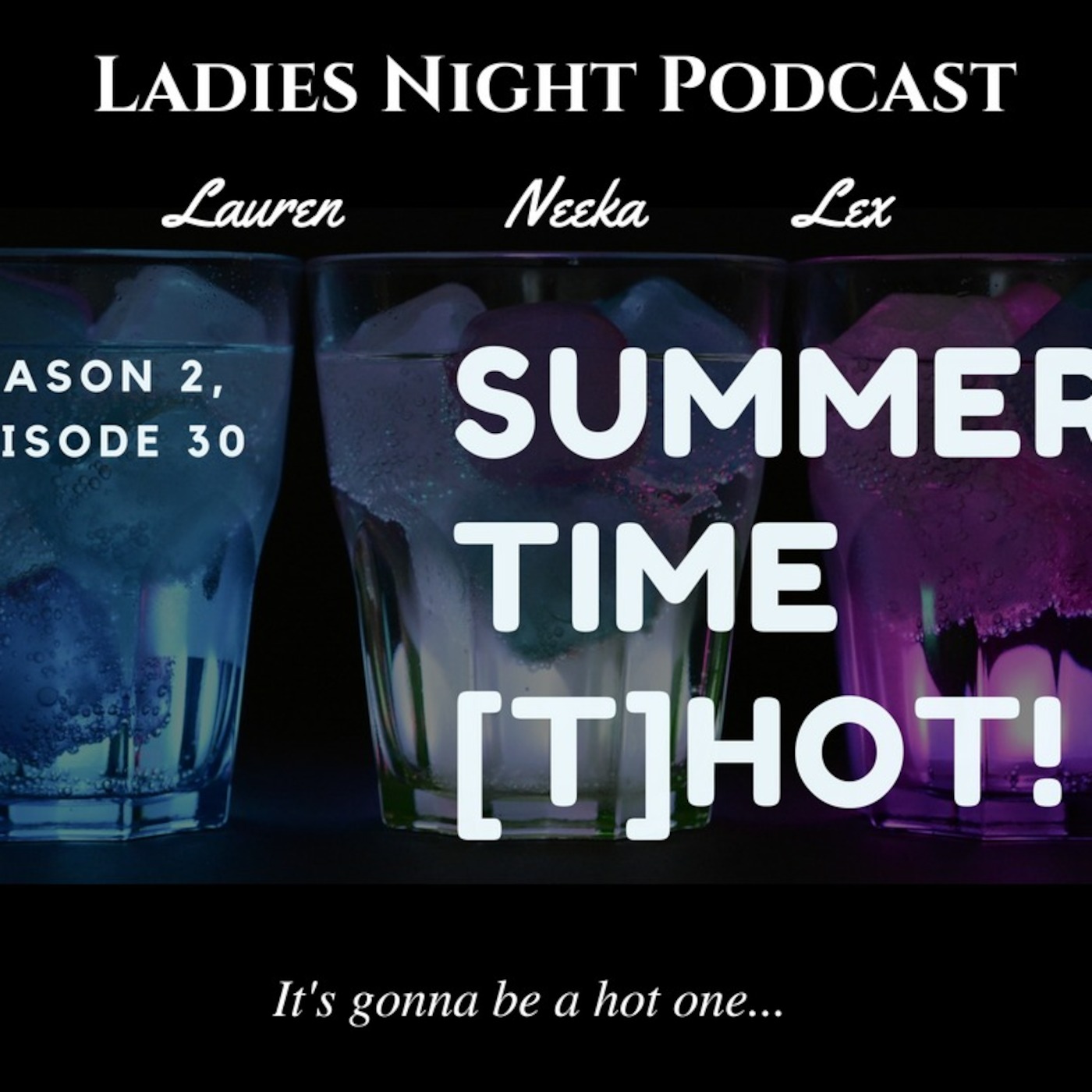 Ladies Night Season 2, Episode 30 - Summertime [T]Hot