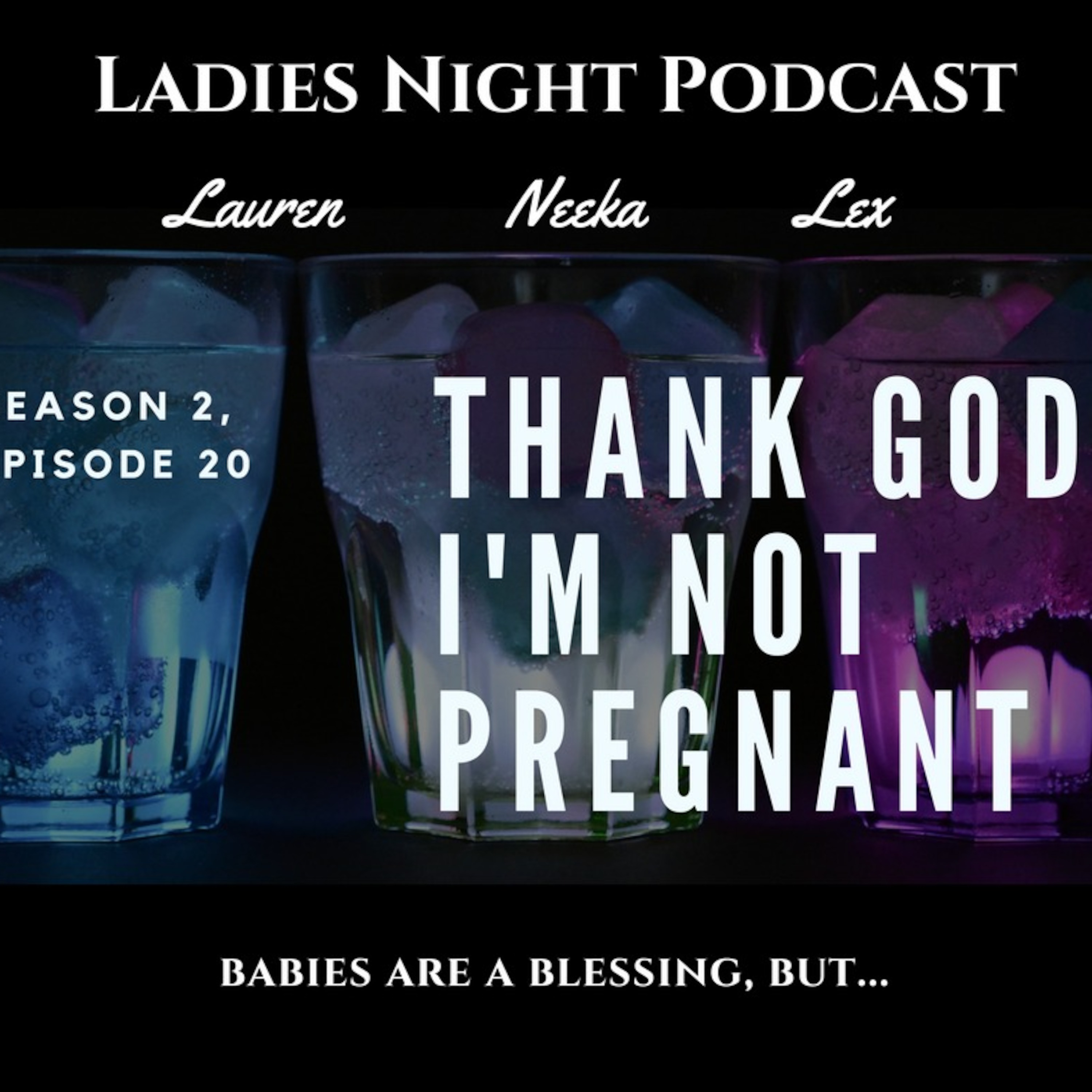 Ladies Night Season 2 Episode 20 - Thank God I'm Not Pregnant episode artwork