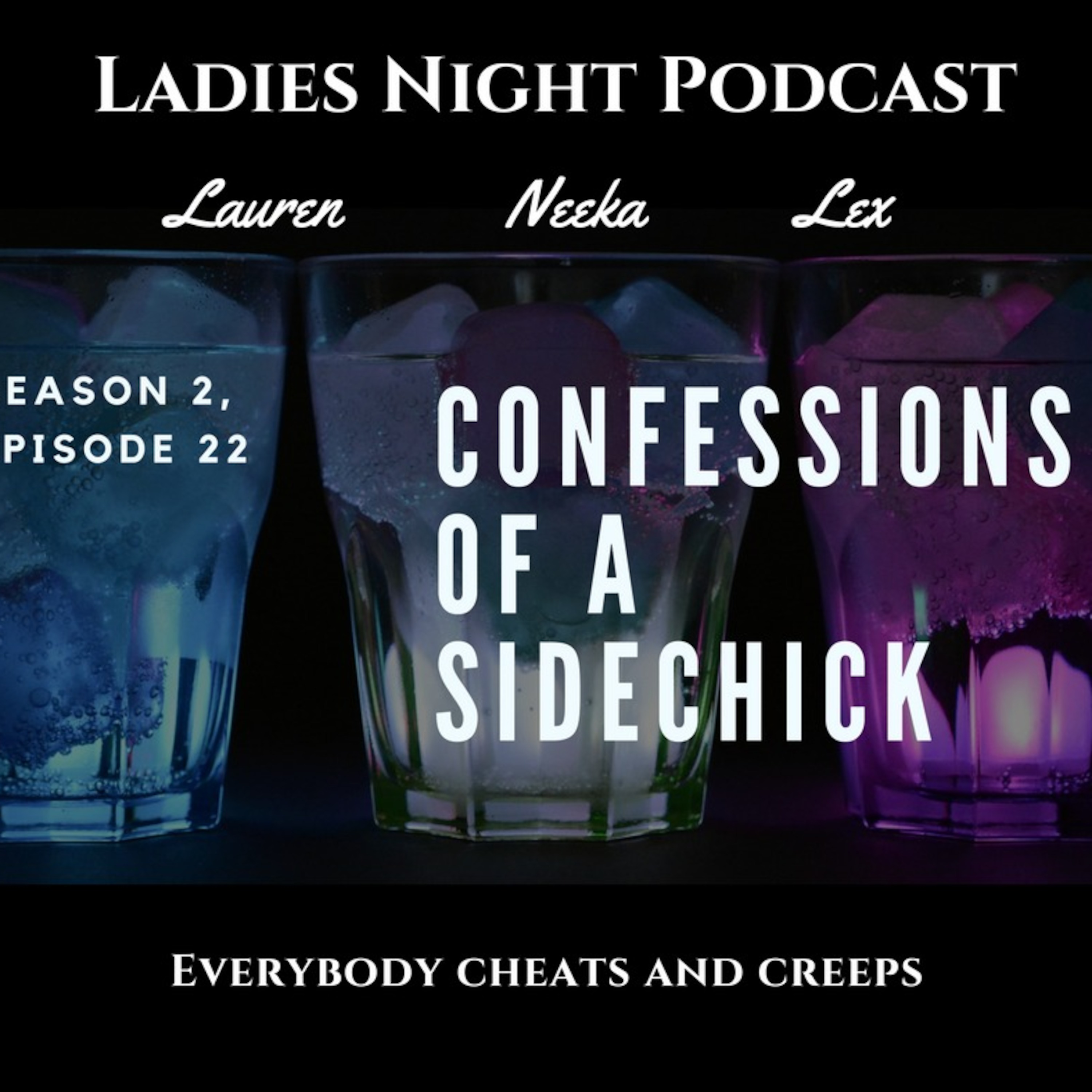 Ladies Night Season 2 Episode 22 - Confessions of a Side Chick episode artwork