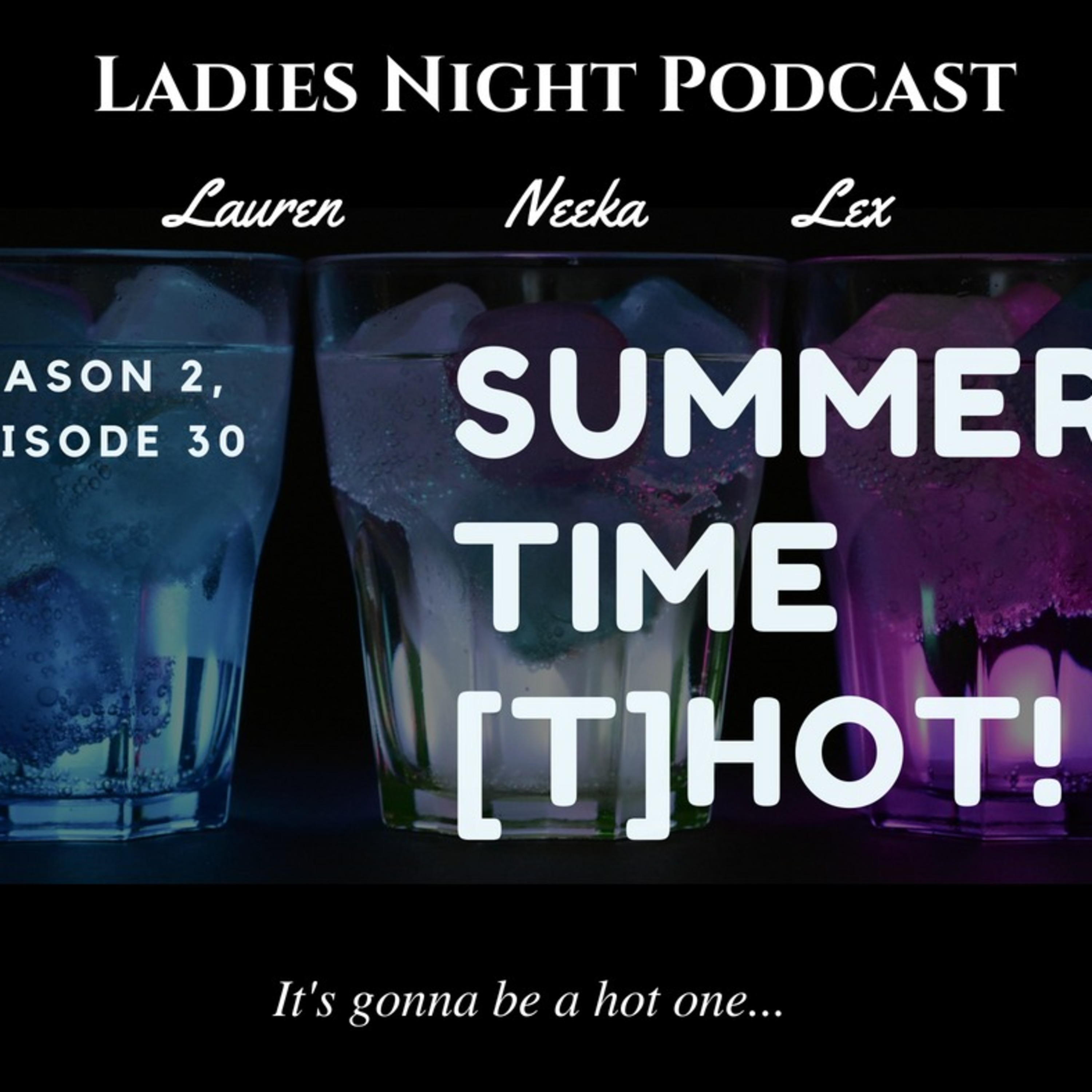 Ladies Night Season 2, Episode 30 - Summertime [T]Hot episode artwork