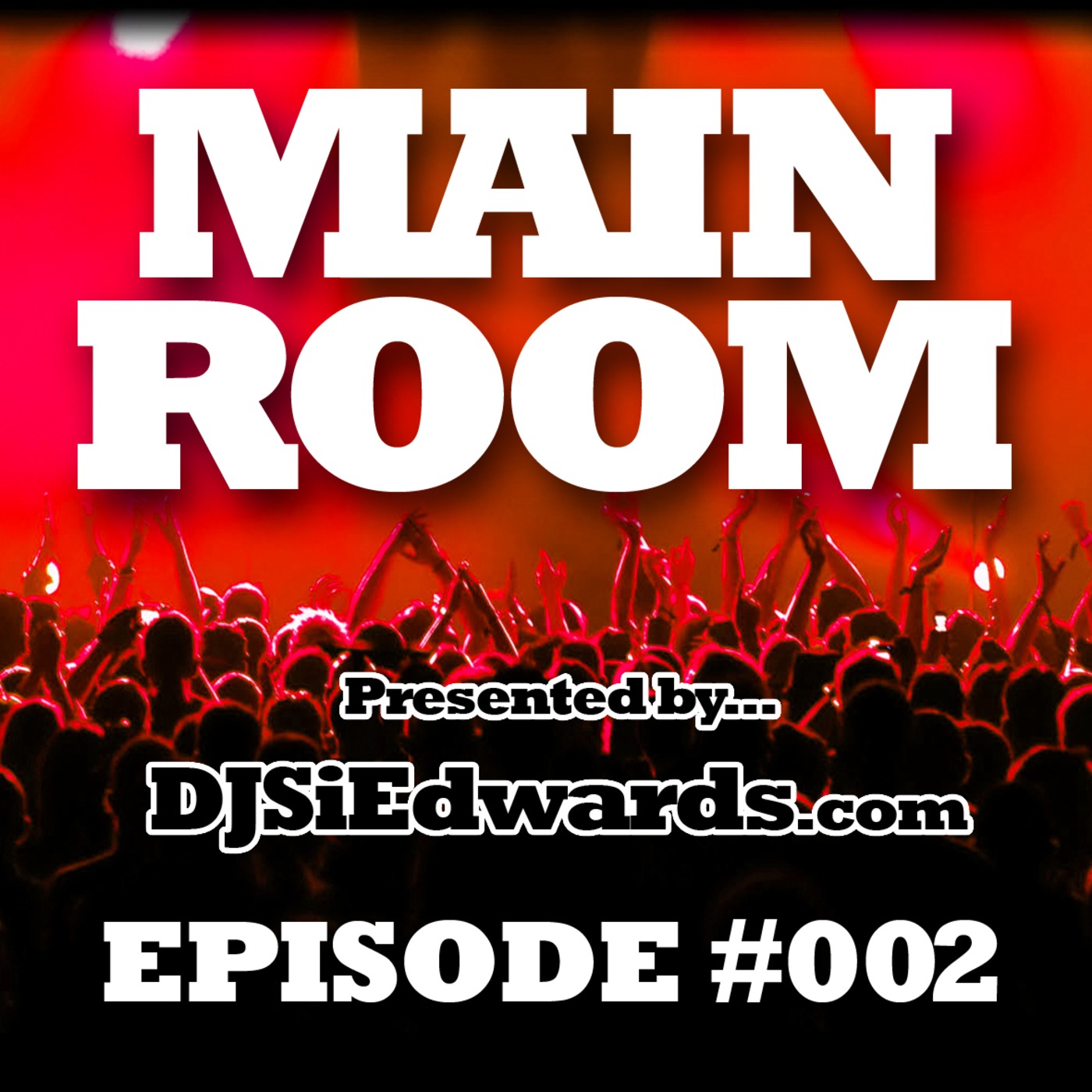 Main Room // Episode #002