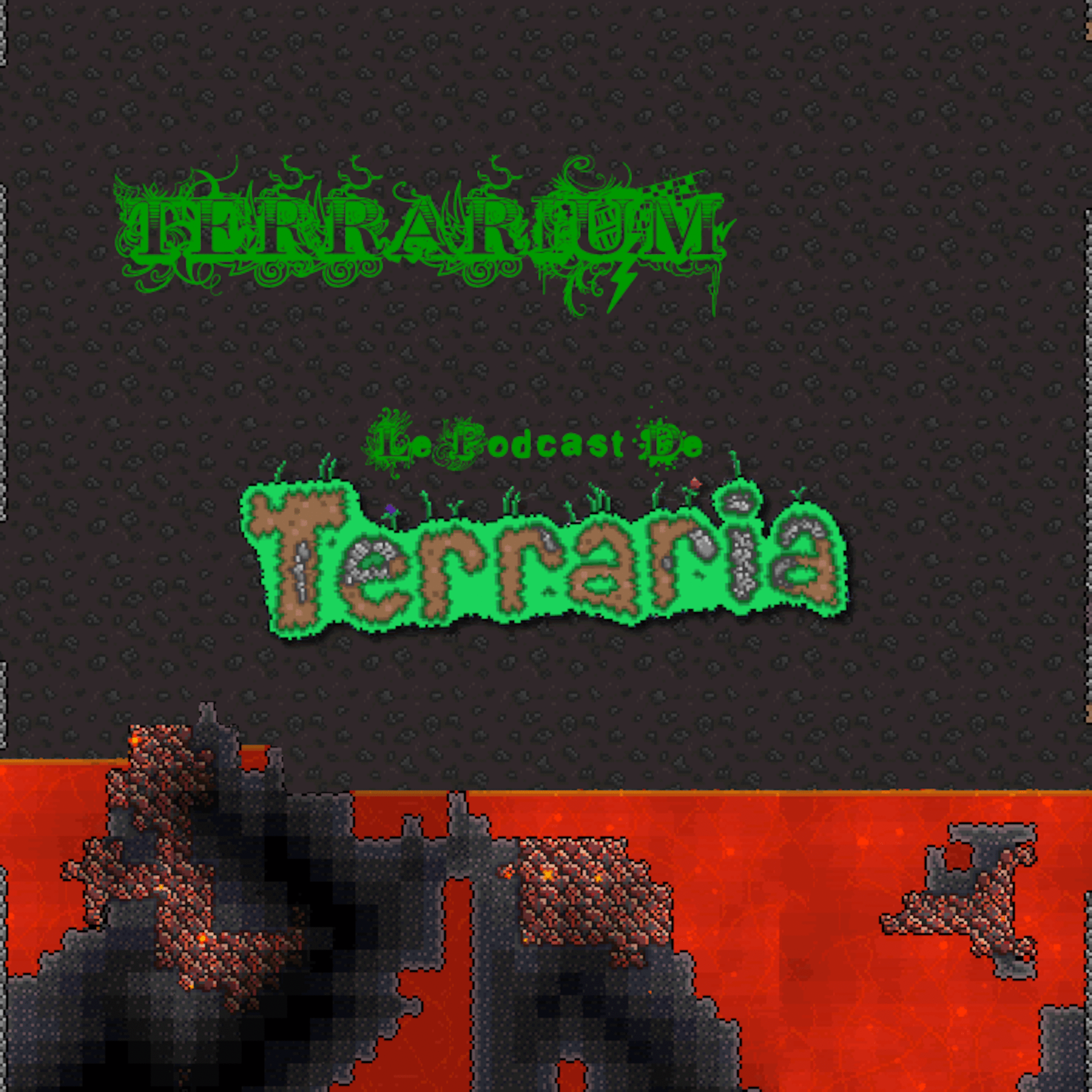 [Terrarium] LE PodCast FR de Terraria : Episode 4