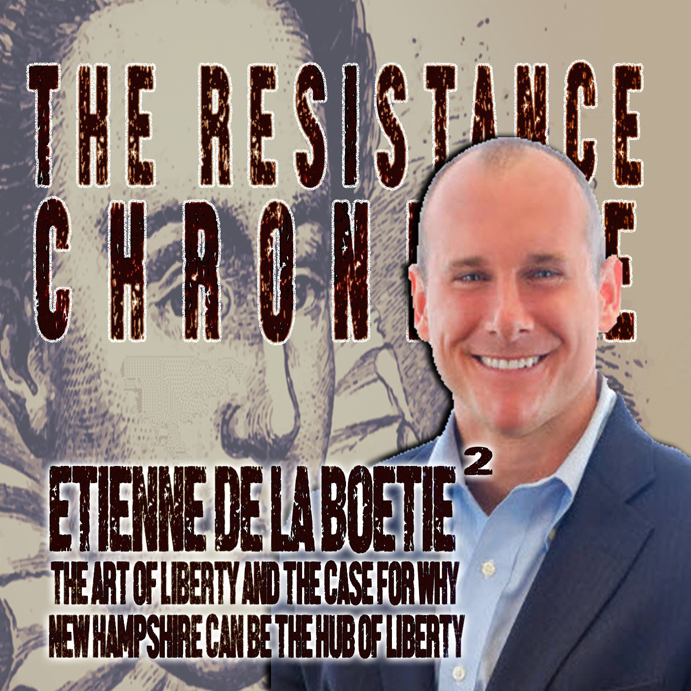 Episode 22: Etienne De La Boetie^2 Joins TRC - The Art of Liberty and Why New Hampshire Can Be the Hub of Liberty